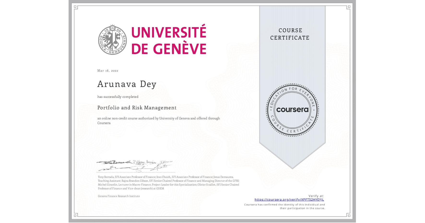 View certificate for Arunava Dey, Portfolio and Risk Management, an online non-credit course authorized by University of Geneva and offered through Coursera