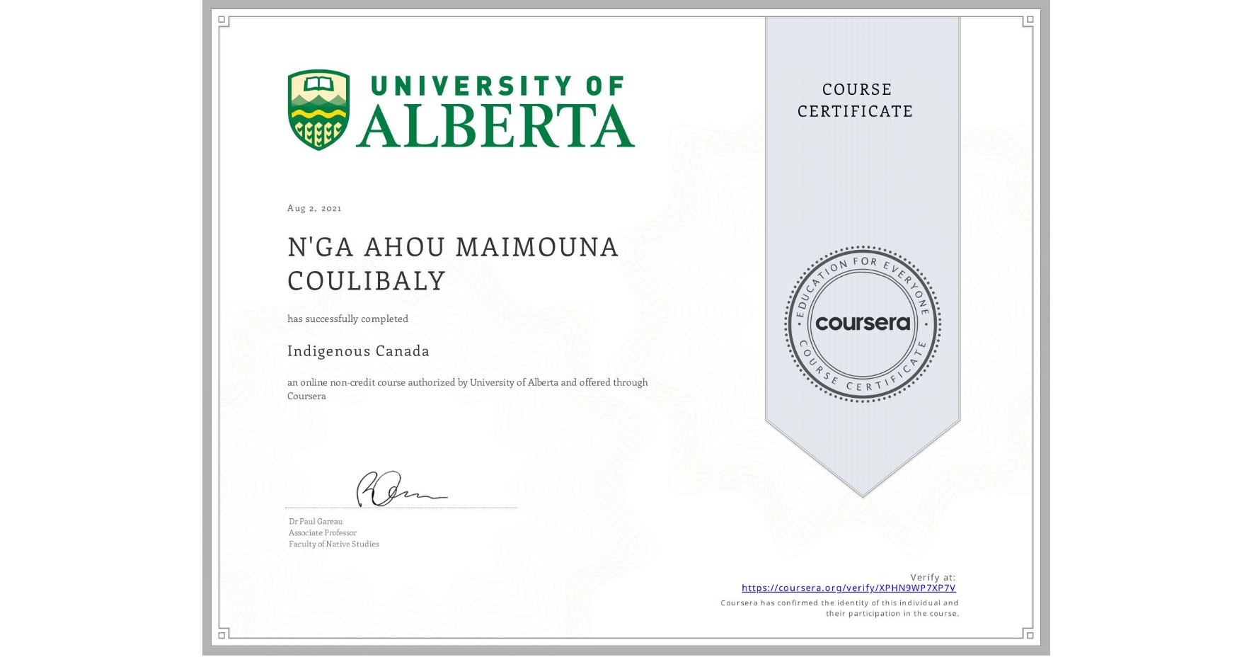 View certificate for N'GA AHOU MAIMOUNA  COULIBALY, Indigenous Canada, an online non-credit course authorized by University of Alberta and offered through Coursera