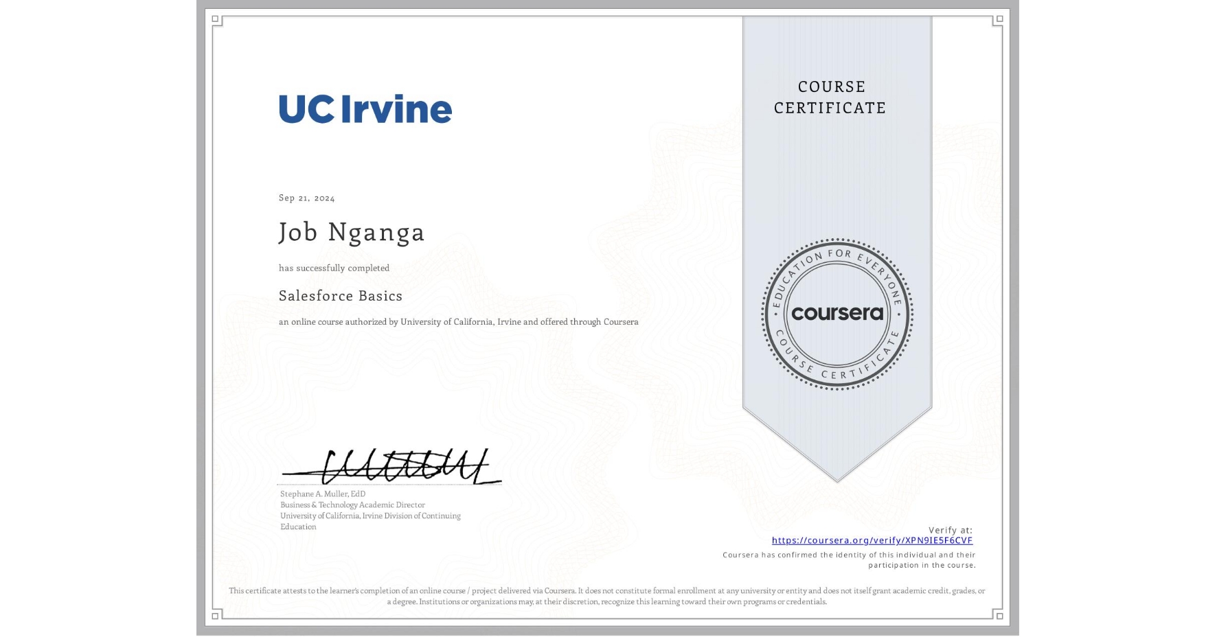 View certificate for Job Nganga, Salesforce Basics, an online non-credit course authorized by University of California, Irvine and offered through Coursera