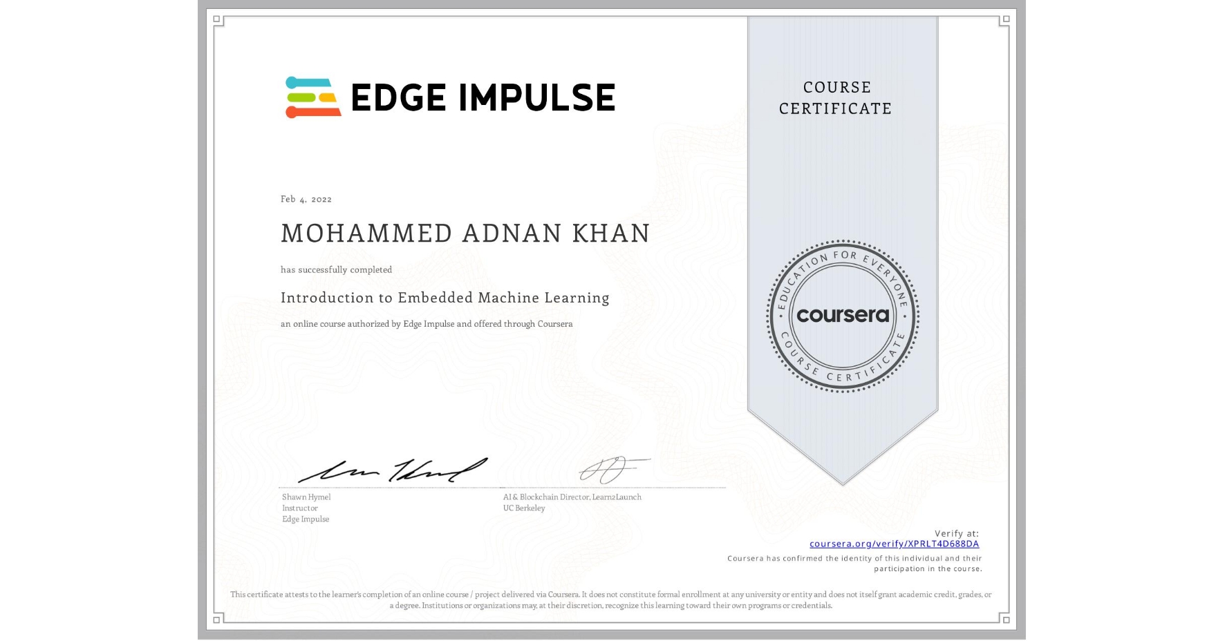 View certificate for MOHAMMED ADNAN  KHAN, Introduction to Embedded Machine Learning, an online non-credit course authorized by Edge Impulse and offered through Coursera