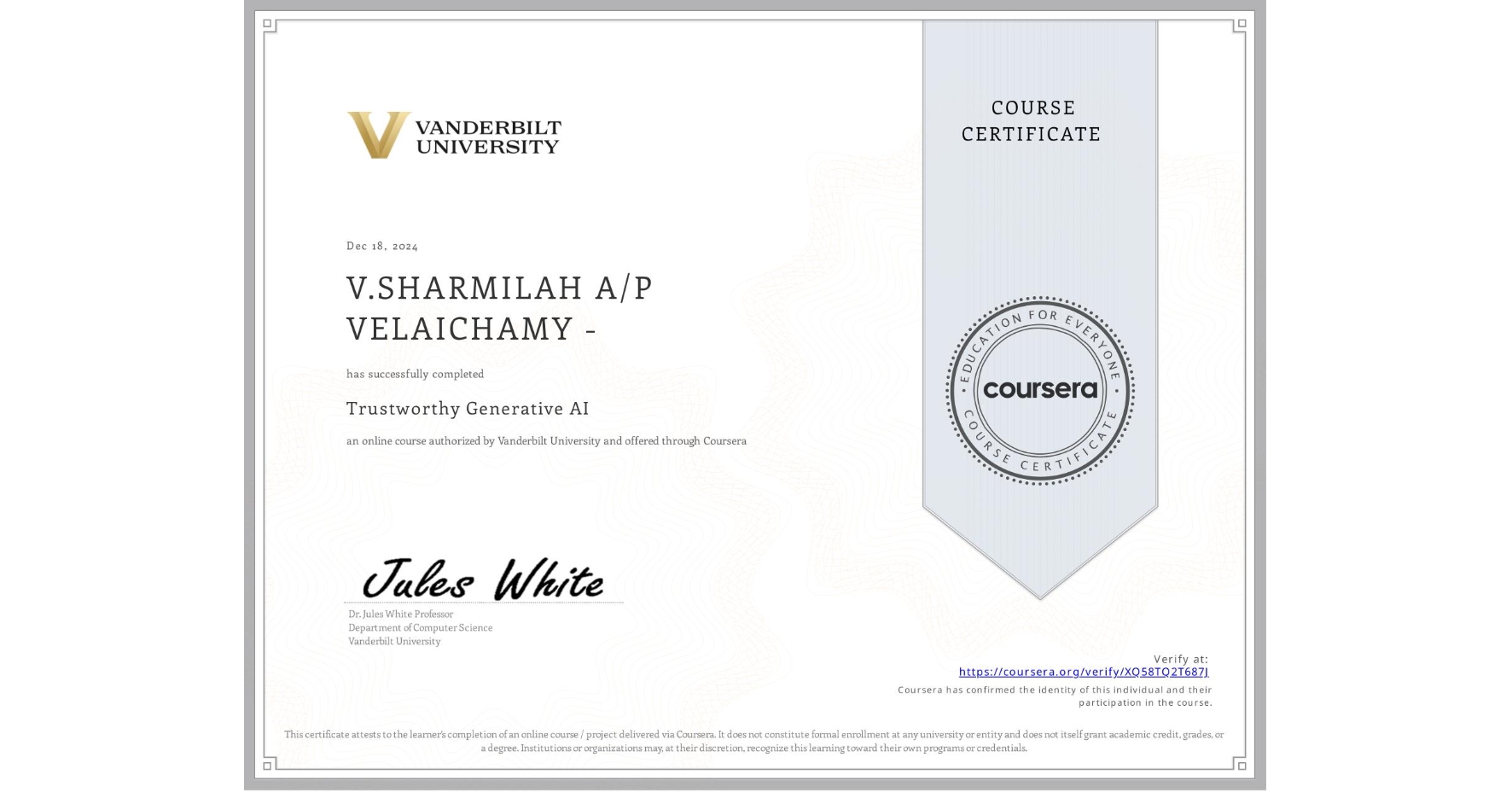 View certificate for V.SHARMILAH A/P VELAICHAMY -, Trustworthy Generative AI, an online non-credit course authorized by Vanderbilt University and offered through Coursera