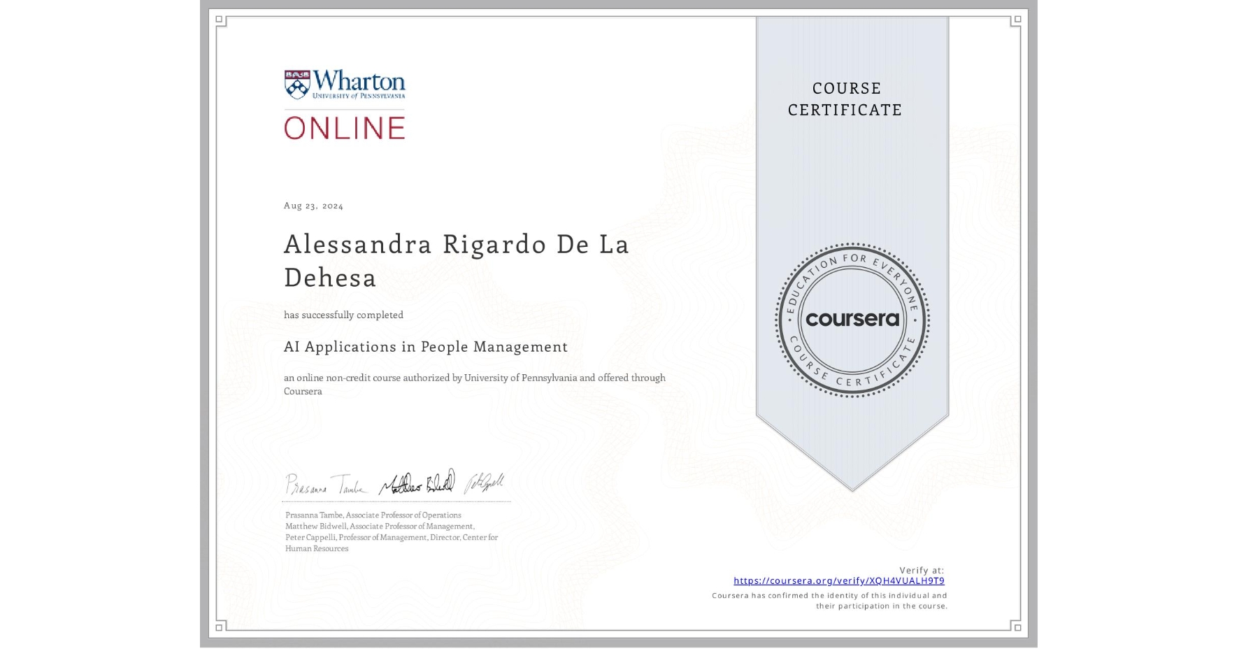 View certificate for Alessandra Rigardo De La Dehesa, AI Applications in People Management , an online non-credit course authorized by University of Pennsylvania and offered through Coursera