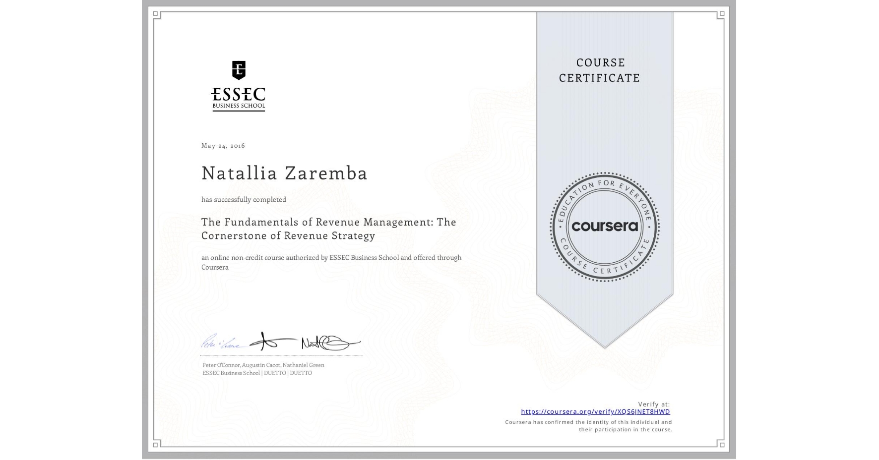 View certificate for Natallia Zaremba, The Fundamentals of Revenue Management: The Cornerstone of Revenue Strategy, an online non-credit course authorized by ESSEC Business School and offered through Coursera