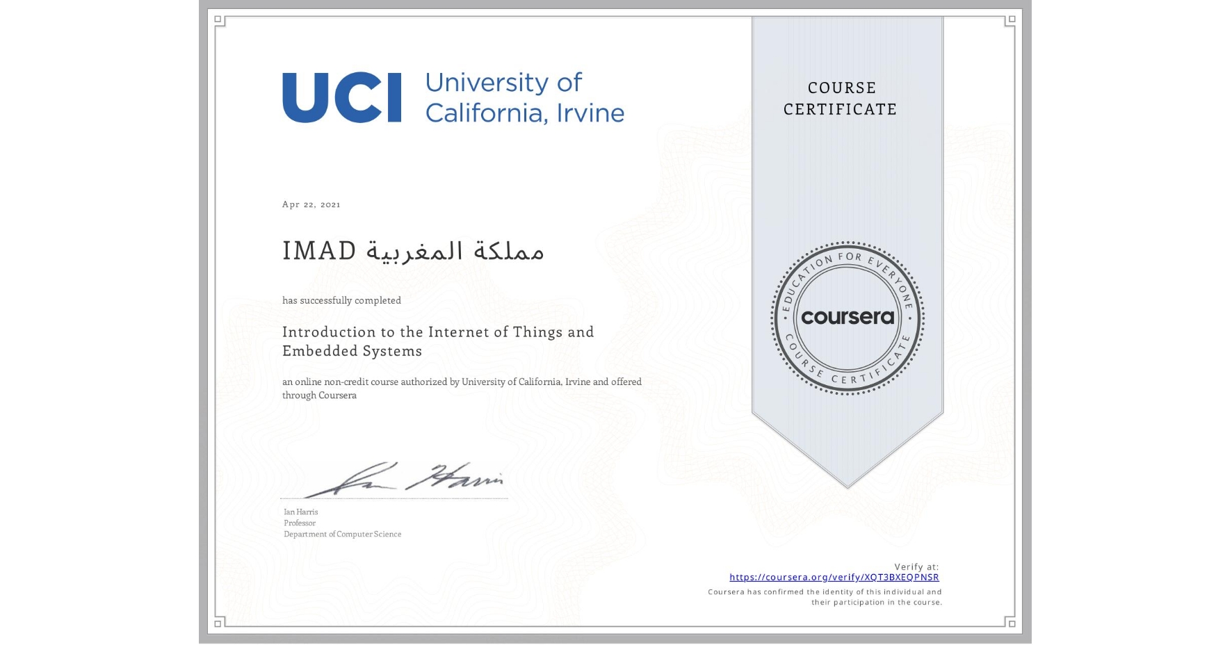 View certificate for IMAD مملكة المغربية, Introduction to the Internet of Things and Embedded Systems, an online non-credit course authorized by University of California, Irvine and offered through Coursera