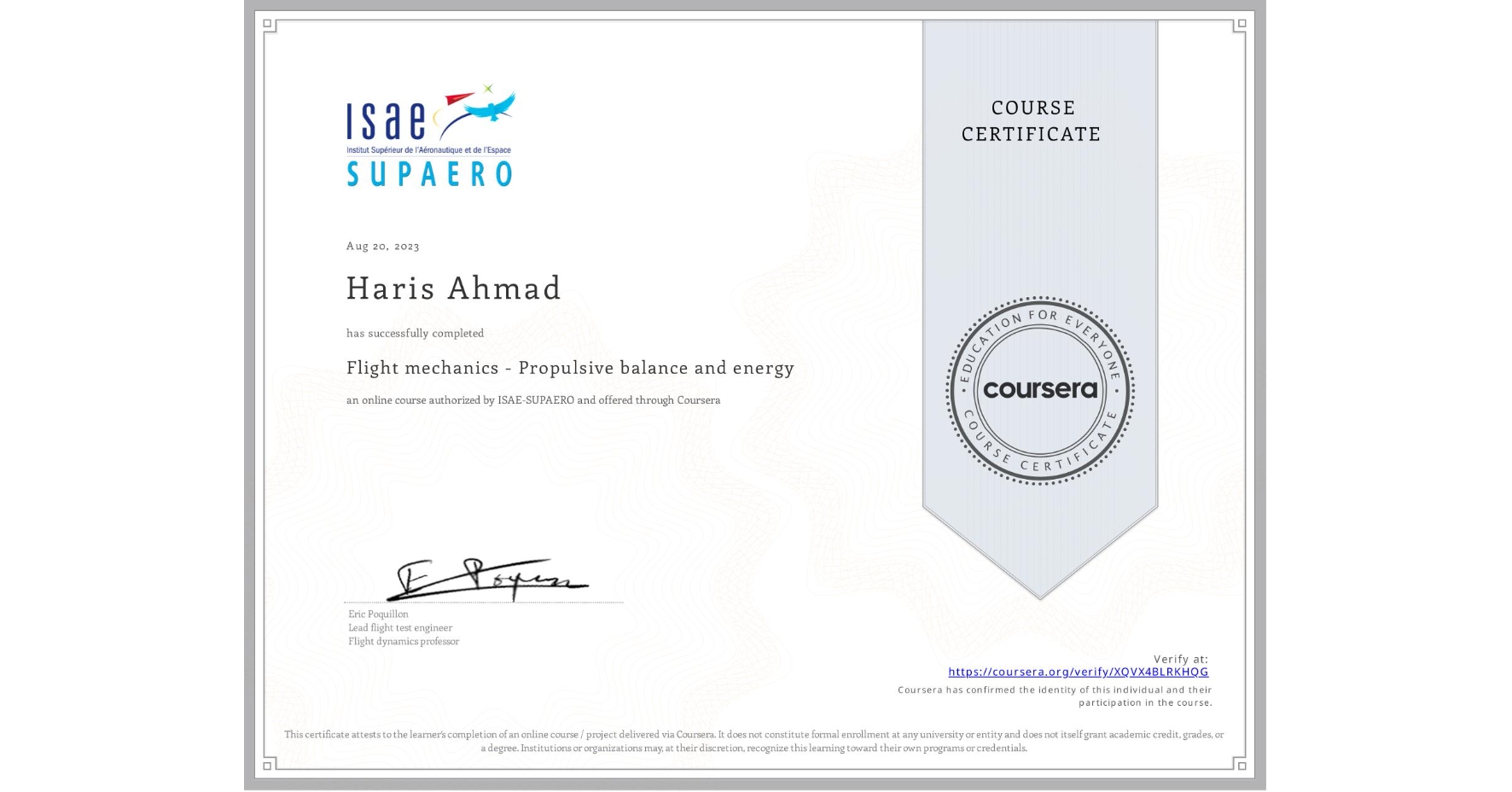 View certificate for Haris Ahmad, Flight mechanics - Propulsive balance and energy, an online non-credit course authorized by ISAE-SUPAERO and offered through Coursera