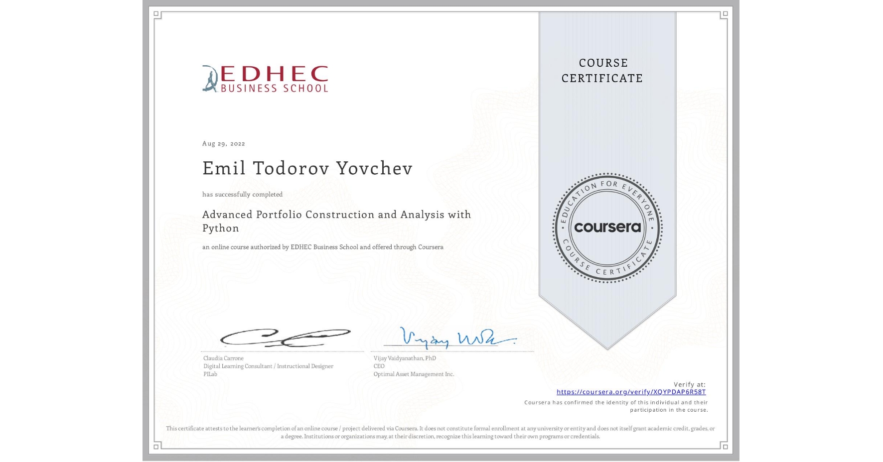 View certificate for Emil Todorov Yovchev, Advanced Portfolio Construction and Analysis with Python, an online non-credit course authorized by EDHEC Business School and offered through Coursera
