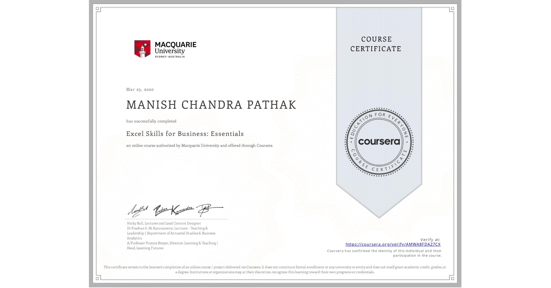 View certificate for MANISH CHANDRA PATHAK, Excel Skills for Business: Essentials, an online non-credit course authorized by Macquarie University and offered through Coursera