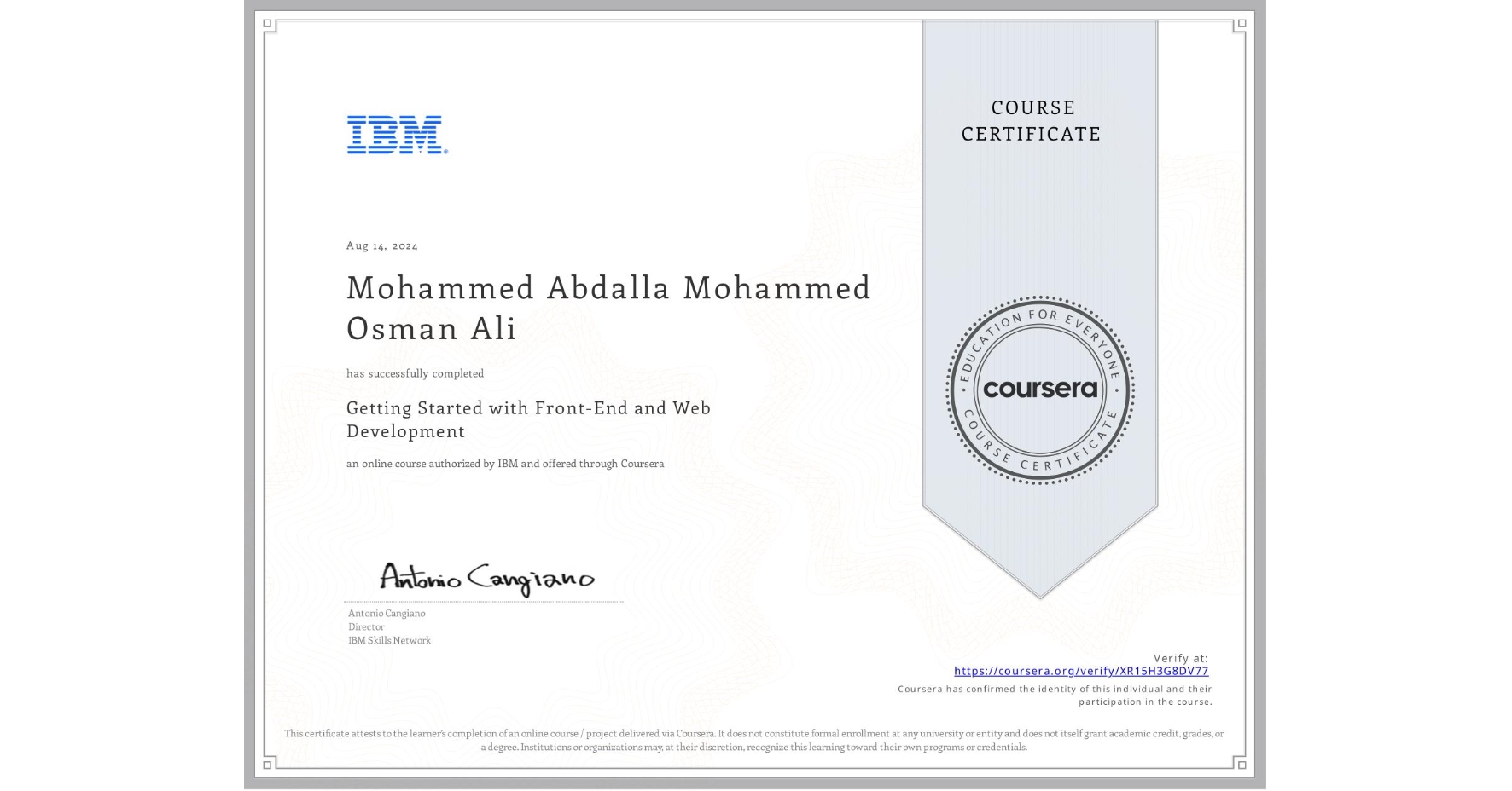 View certificate for Mohammed Abdalla Mohammed Osman Ali, Getting Started with Front-End and Web Development, an online non-credit course authorized by IBM and offered through Coursera