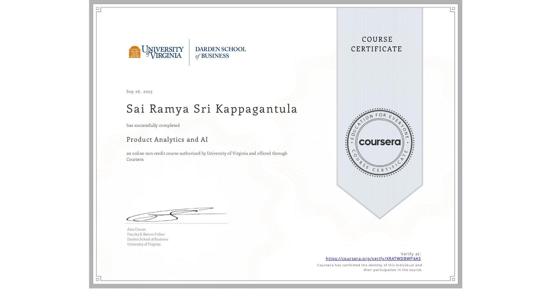 View certificate for Sai Ramya Sri Kappagantula, Product Analytics and AI, an online non-credit course authorized by University of Virginia and offered through Coursera