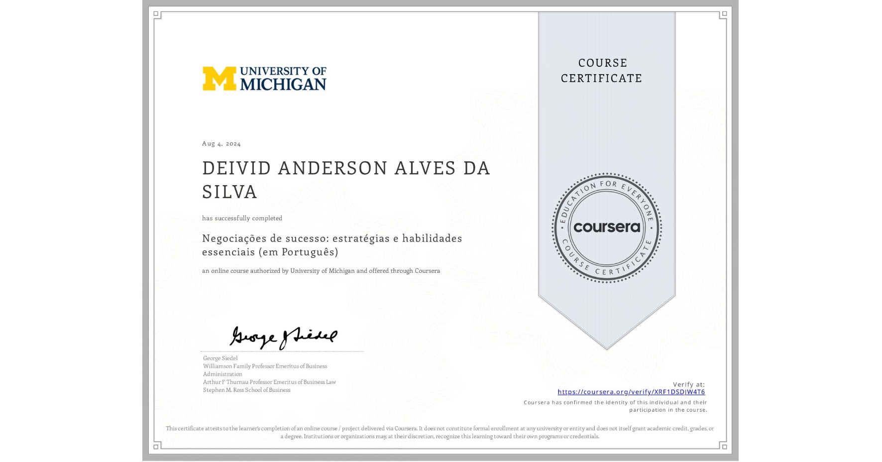 View certificate for DEIVID ANDERSON ALVES DA SILVA, Negociações de sucesso: estratégias e habilidades essenciais (em Português), an online non-credit course authorized by University of Michigan and offered through Coursera
