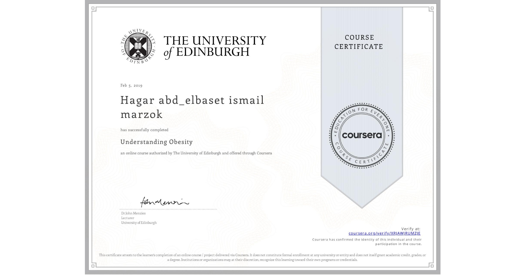 View certificate for Hagar abd_elbaset ismail marzok  , Understanding Obesity, an online non-credit course authorized by The University of Edinburgh and offered through Coursera