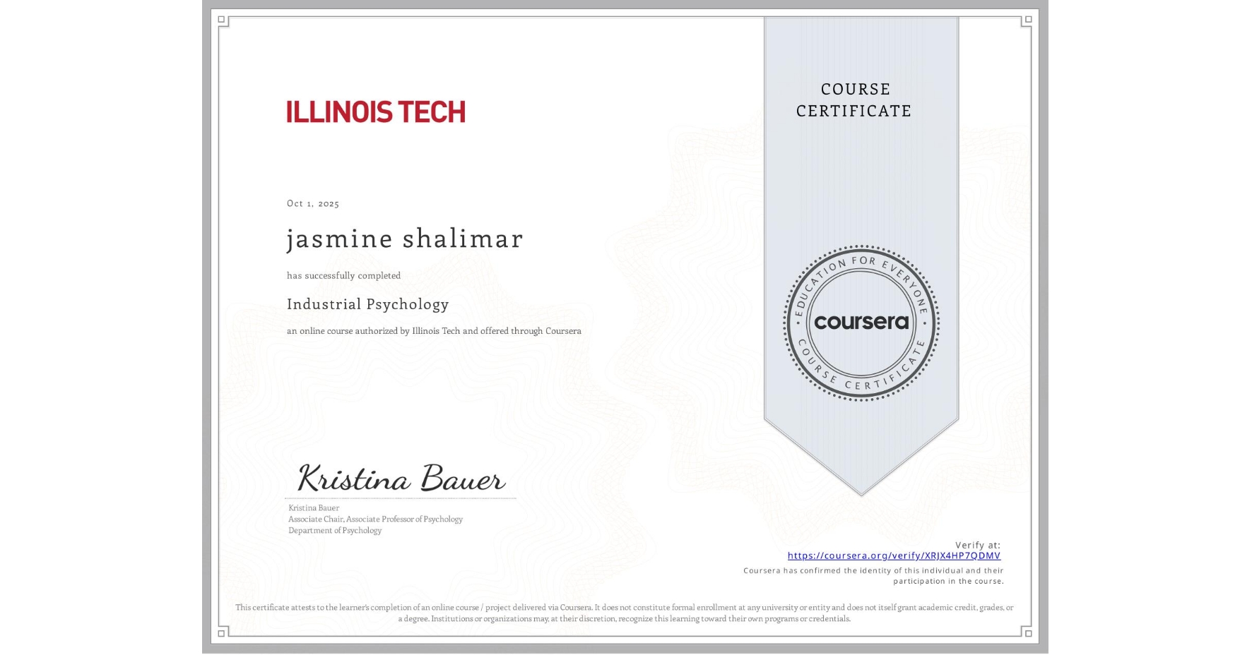 View certificate for jasmine shalimar, Industrial Psychology, an online non-credit course authorized by Illinois Tech and offered through Coursera
