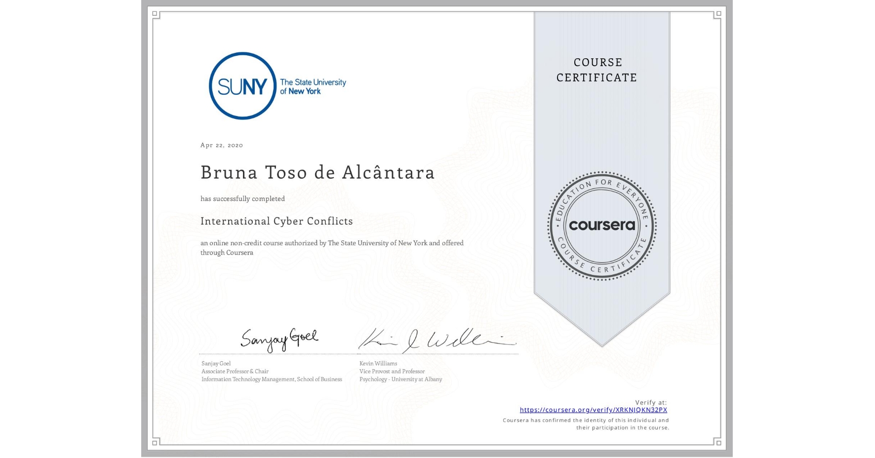 View certificate for Bruna Toso de Alcântara, International Cyber Conflicts, an online non-credit course authorized by The State University of New York and offered through Coursera
