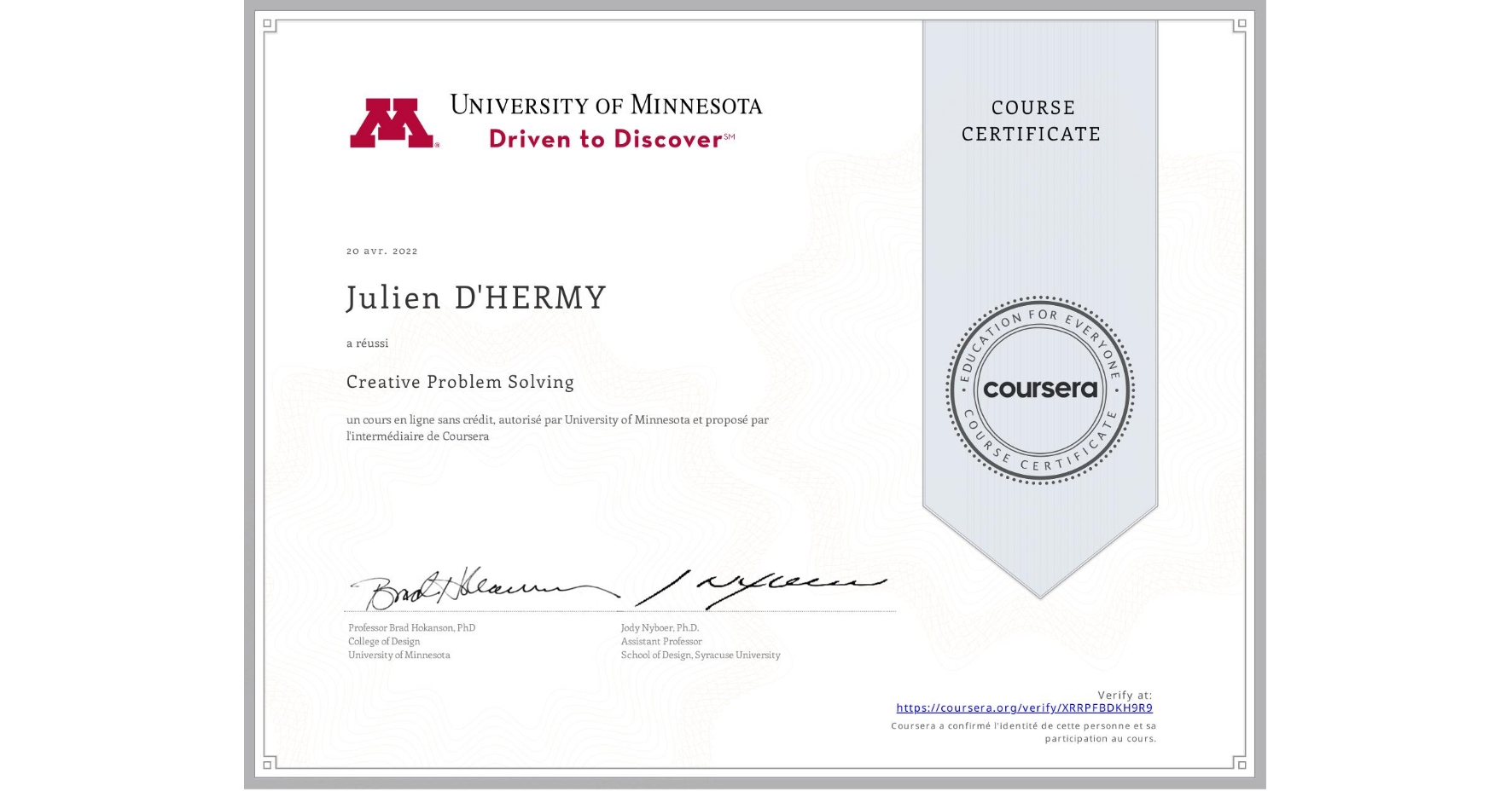 View certificate for Julien D'HERMY, Creative Problem Solving, an online non-credit course authorized by University of Minnesota and offered through Coursera