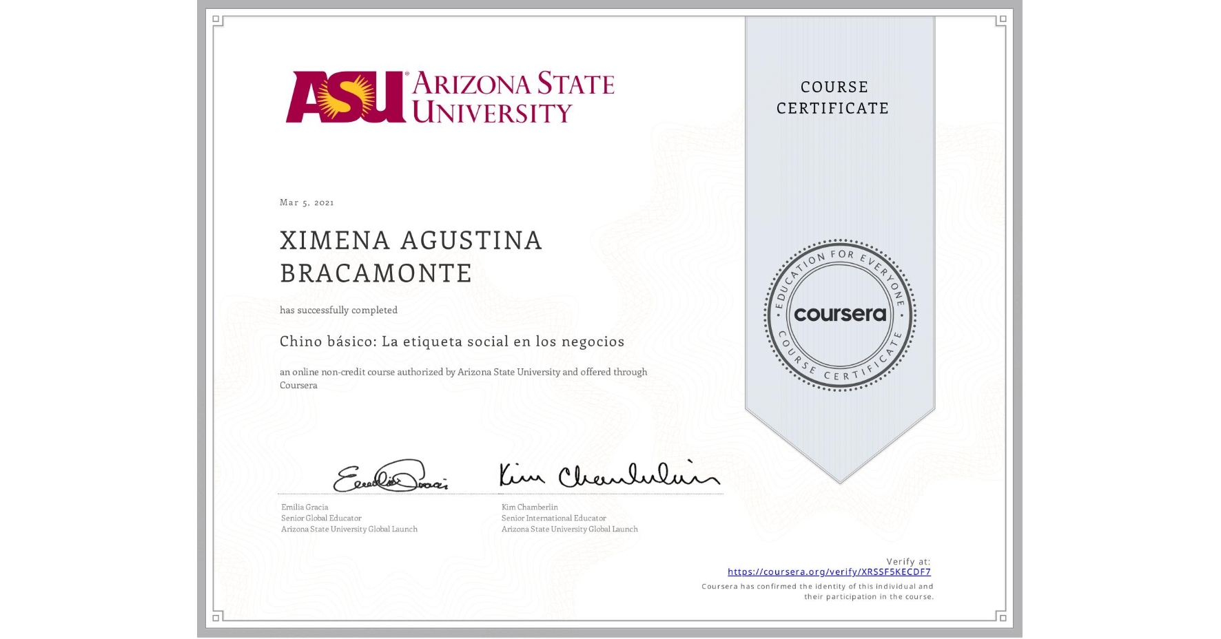 View certificate for XIMENA AGUSTINA  BRACAMONTE, Chino básico: La etiqueta social en los negocios, an online non-credit course authorized by Arizona State University and offered through Coursera
