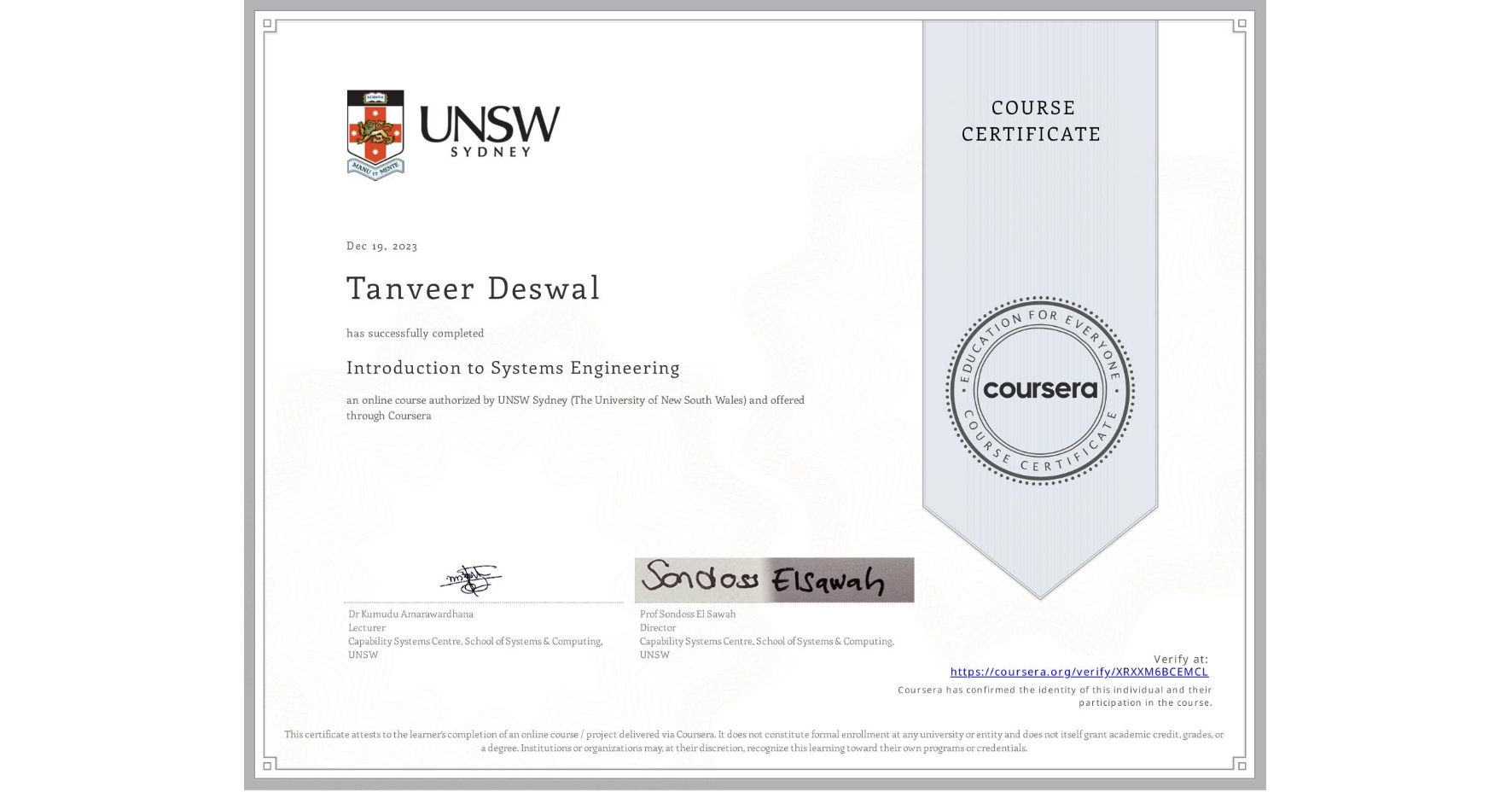View certificate for Tanveer Deswal, Introduction to Systems Engineering, an online non-credit course authorized by UNSW Sydney (The University of New South Wales) and offered through Coursera