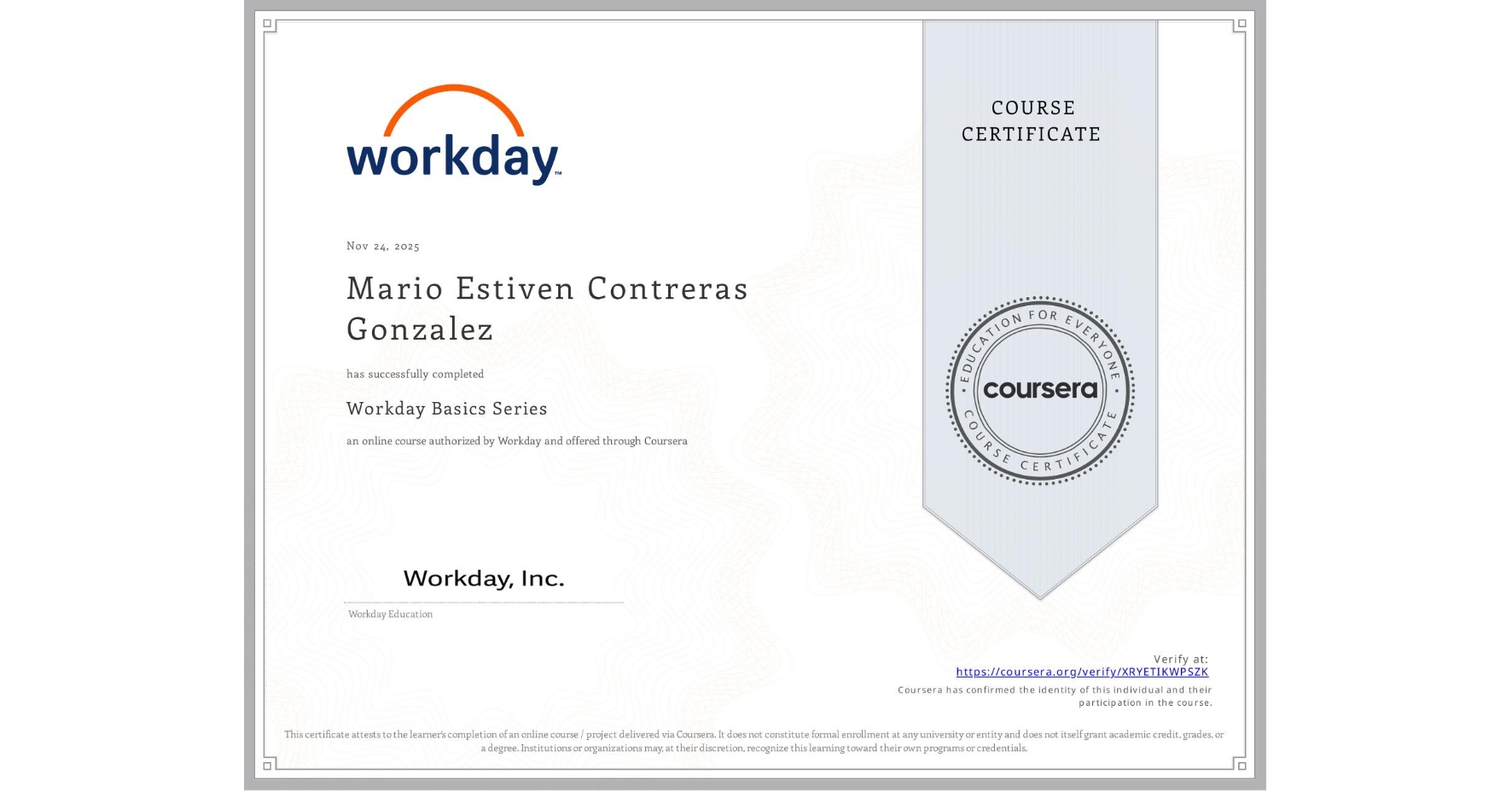 View certificate for Mario Estiven Contreras Gonzalez, Workday Basics Series, an online non-credit course authorized by Workday and offered through Coursera