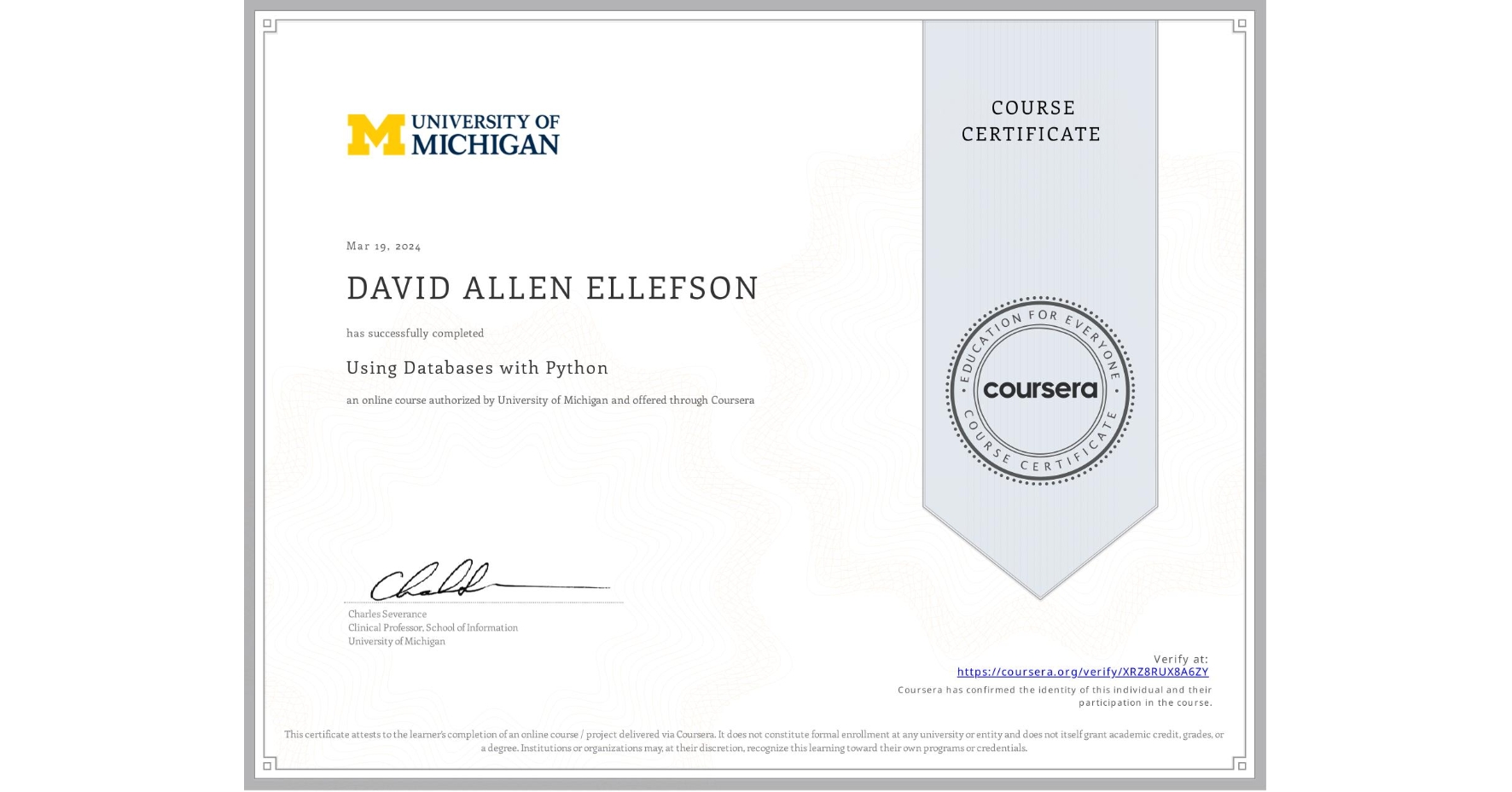 View certificate for DAVID ALLEN ELLEFSON, Using Databases with Python, an online non-credit course authorized by University of Michigan and offered through Coursera
