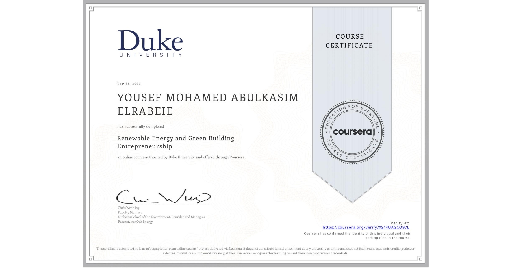 View certificate for YOUSEF MOHAMED ABULKASIM ELRABEIE, Renewable Energy and Green Building Entrepreneurship, an online non-credit course authorized by Duke University and offered through Coursera