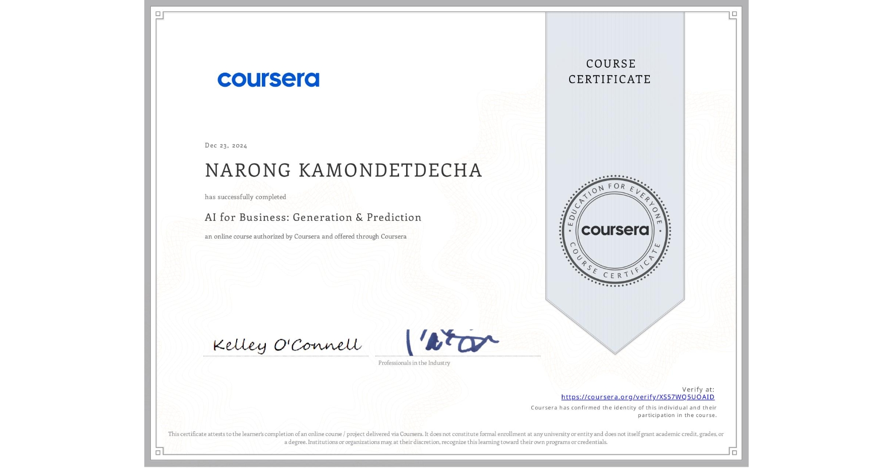 View certificate for NARONG KAMONDETDECHA, AI for Business: Generation & Prediction, an online non-credit course authorized by Coursera and offered through Coursera