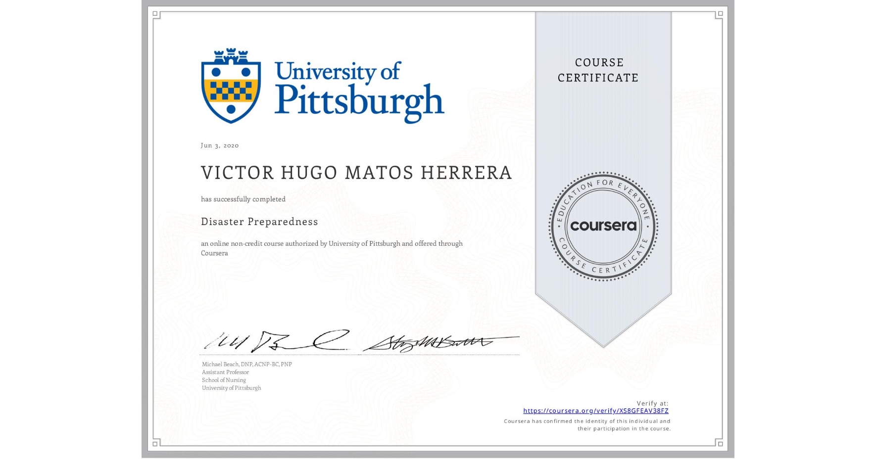View certificate for VICTOR HUGO  MATOS HERRERA, Disaster Preparedness, an online non-credit course authorized by University of Pittsburgh and offered through Coursera