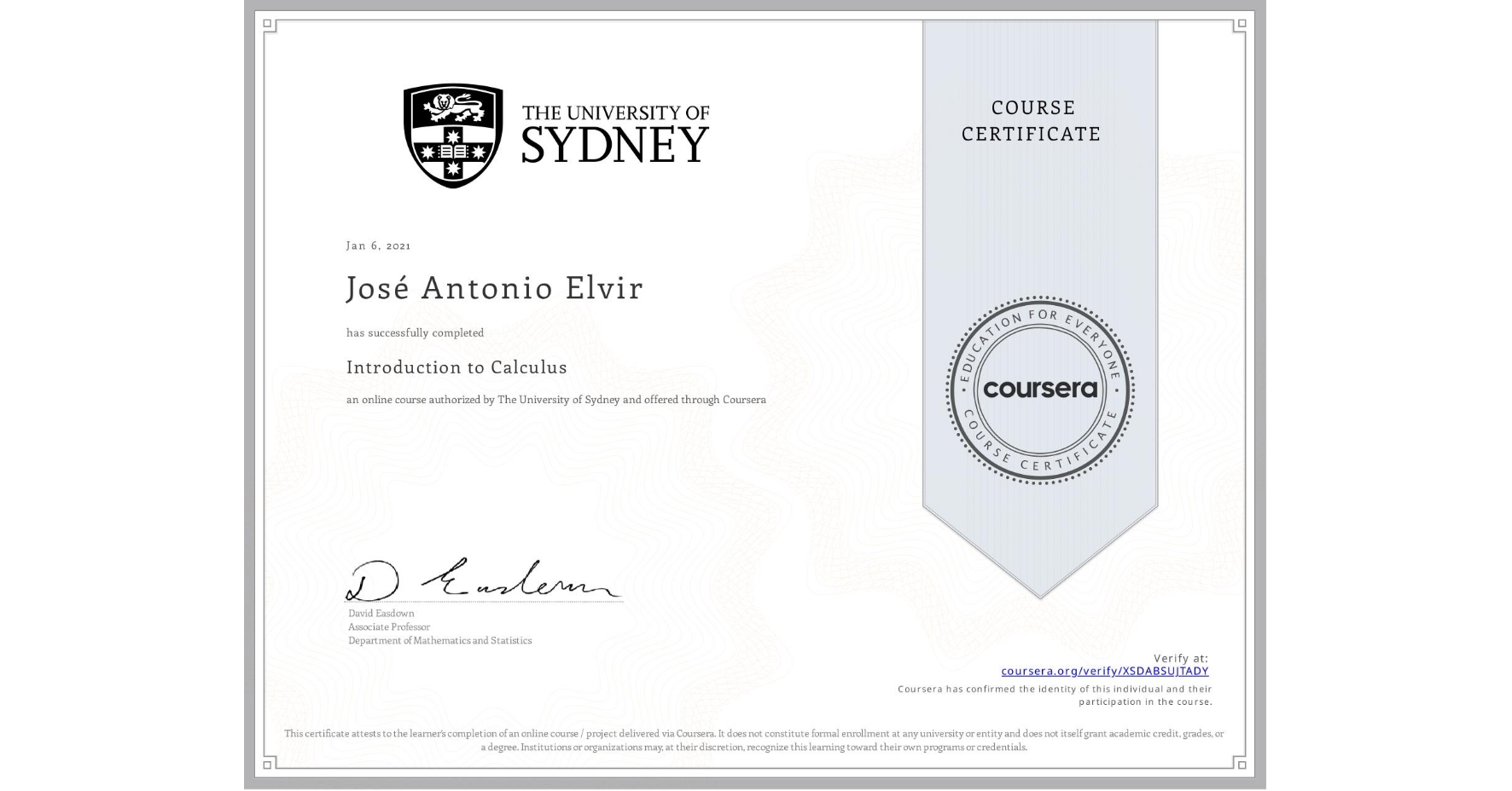 View certificate for José Antonio Elvir, Introduction to Calculus, an online non-credit course authorized by The University of Sydney and offered through Coursera