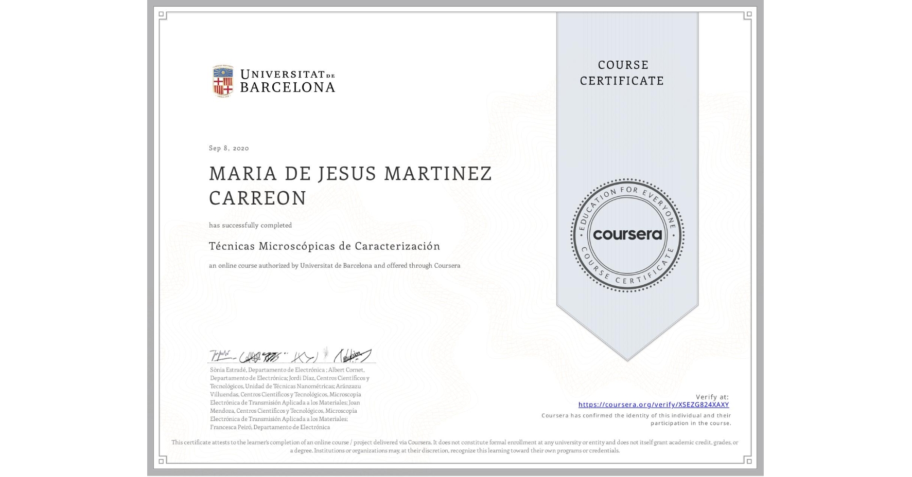 View certificate for MARIA DE JESUS MARTINEZ CARREON, Técnicas Microscópicas de Caracterización , an online non-credit course authorized by Universitat de Barcelona and offered through Coursera