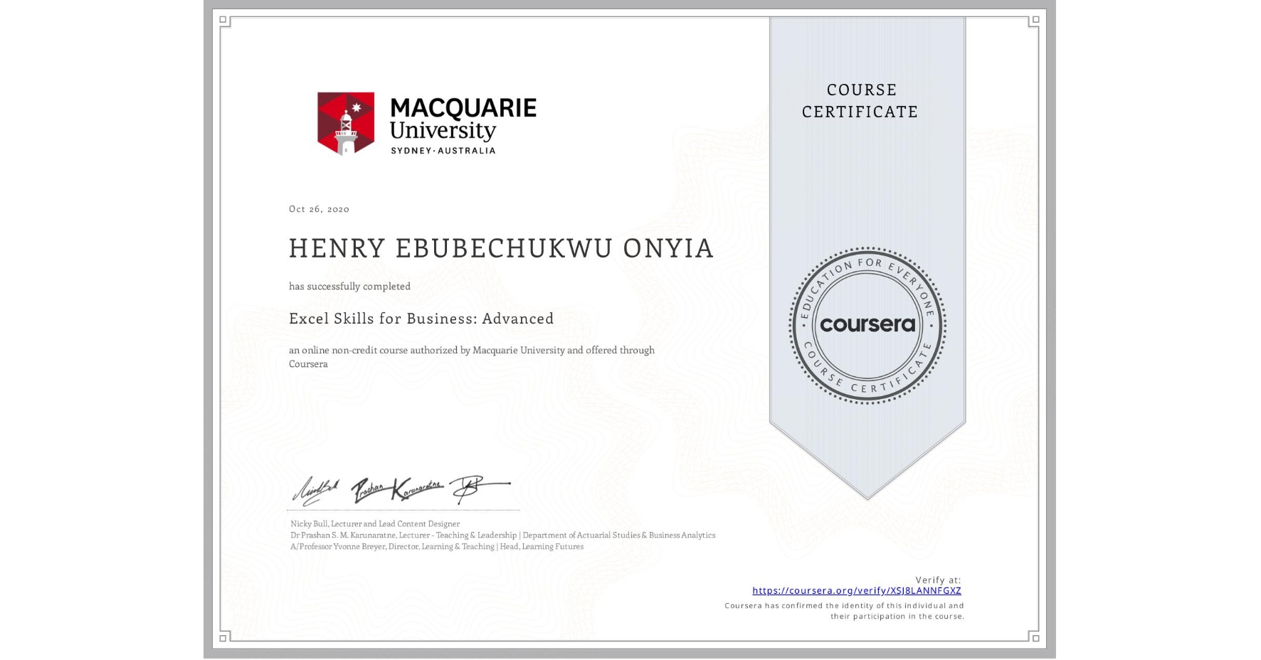 View certificate for HENRY EBUBECHUKWU  ONYIA, Excel Skills for Business: Advanced, an online non-credit course authorized by Macquarie University and offered through Coursera