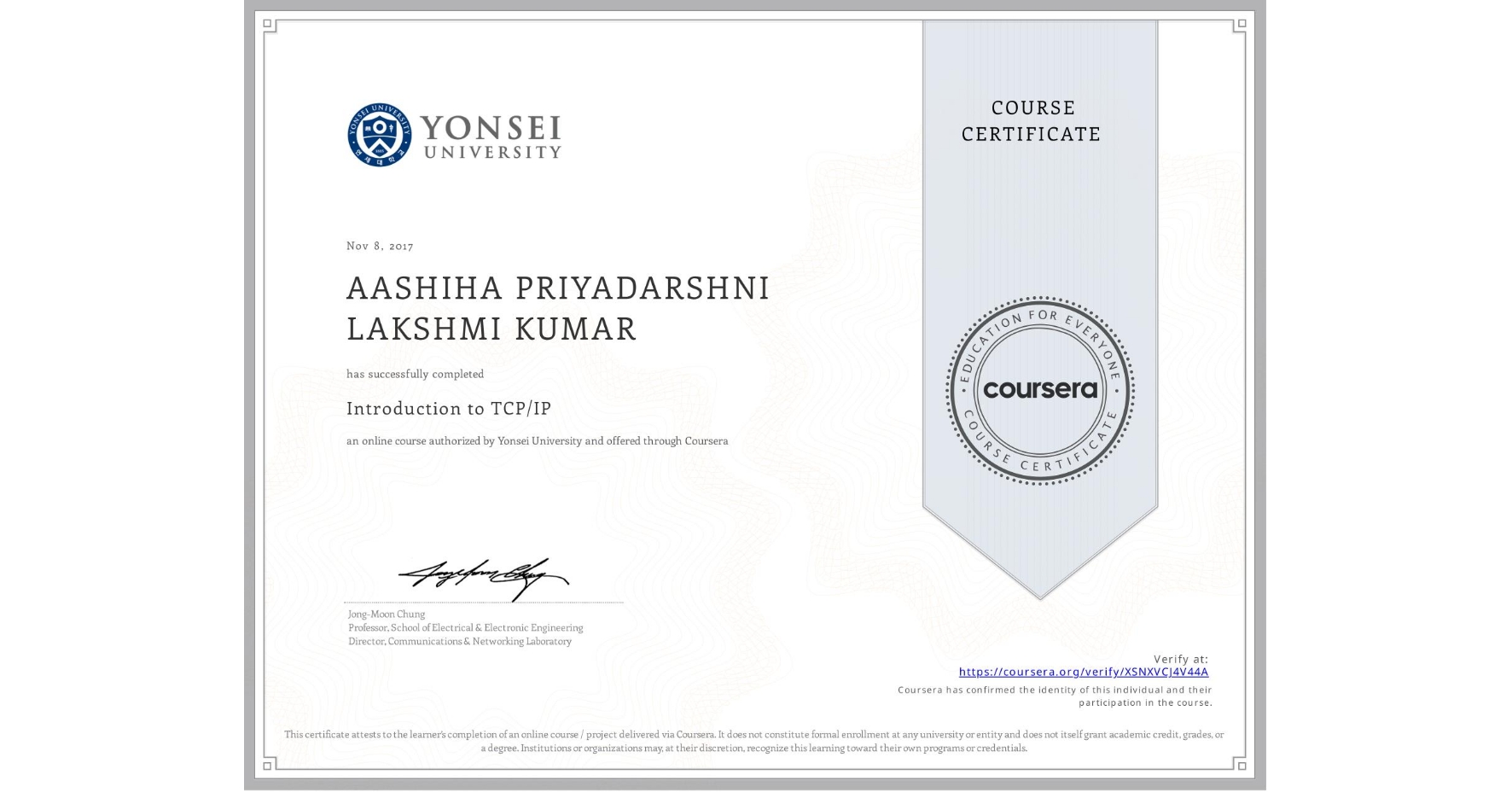 View certificate for AASHIHA PRIYADARSHNI LAKSHMI KUMAR, Introduction to TCP/IP, an online non-credit course authorized by Yonsei University and offered through Coursera