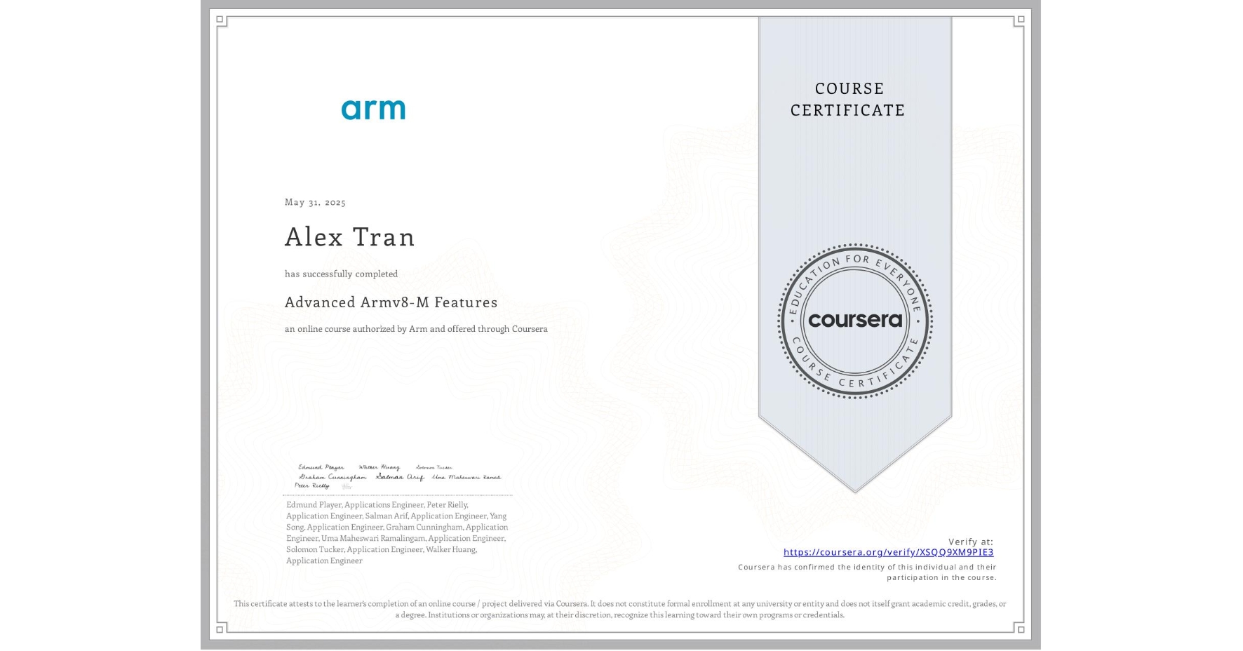 View certificate for Alex Tran, Advanced Armv8-M Features, an online non-credit course authorized by Arm and offered through Coursera