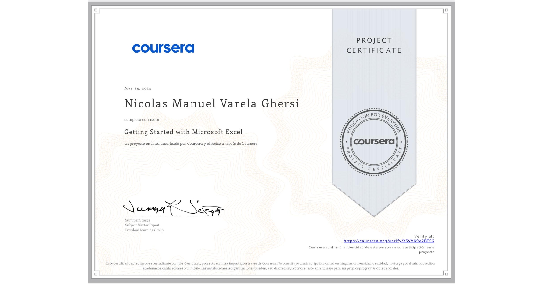 View certificate for Nicolas Manuel Varela Ghersi, Getting Started with Microsoft Excel, an online non-credit course authorized by Coursera and offered through Coursera