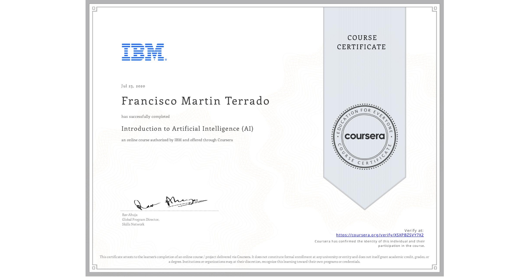 View certificate for Francisco Martin Terrado, Introduction to Artificial Intelligence (AI), an online non-credit course authorized by IBM and offered through Coursera