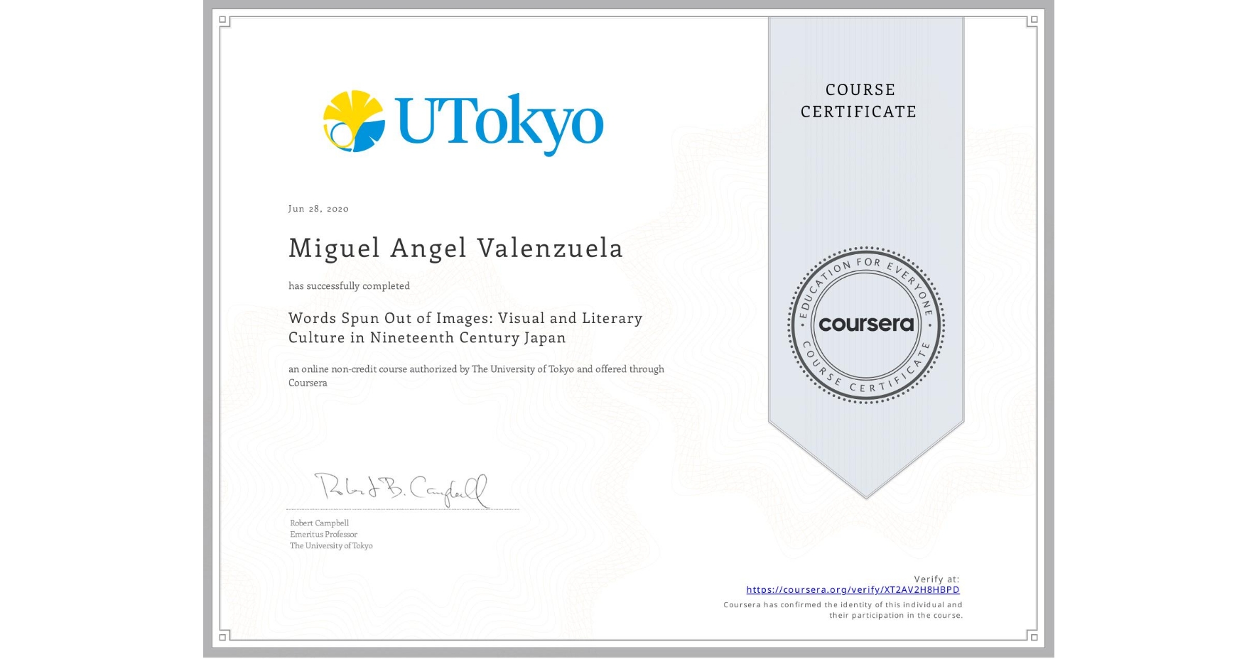 View certificate for Miguel Angel Valenzuela, Words Spun Out of Images: Visual and Literary Culture in Nineteenth Century Japan, an online non-credit course authorized by The University of Tokyo and offered through Coursera
