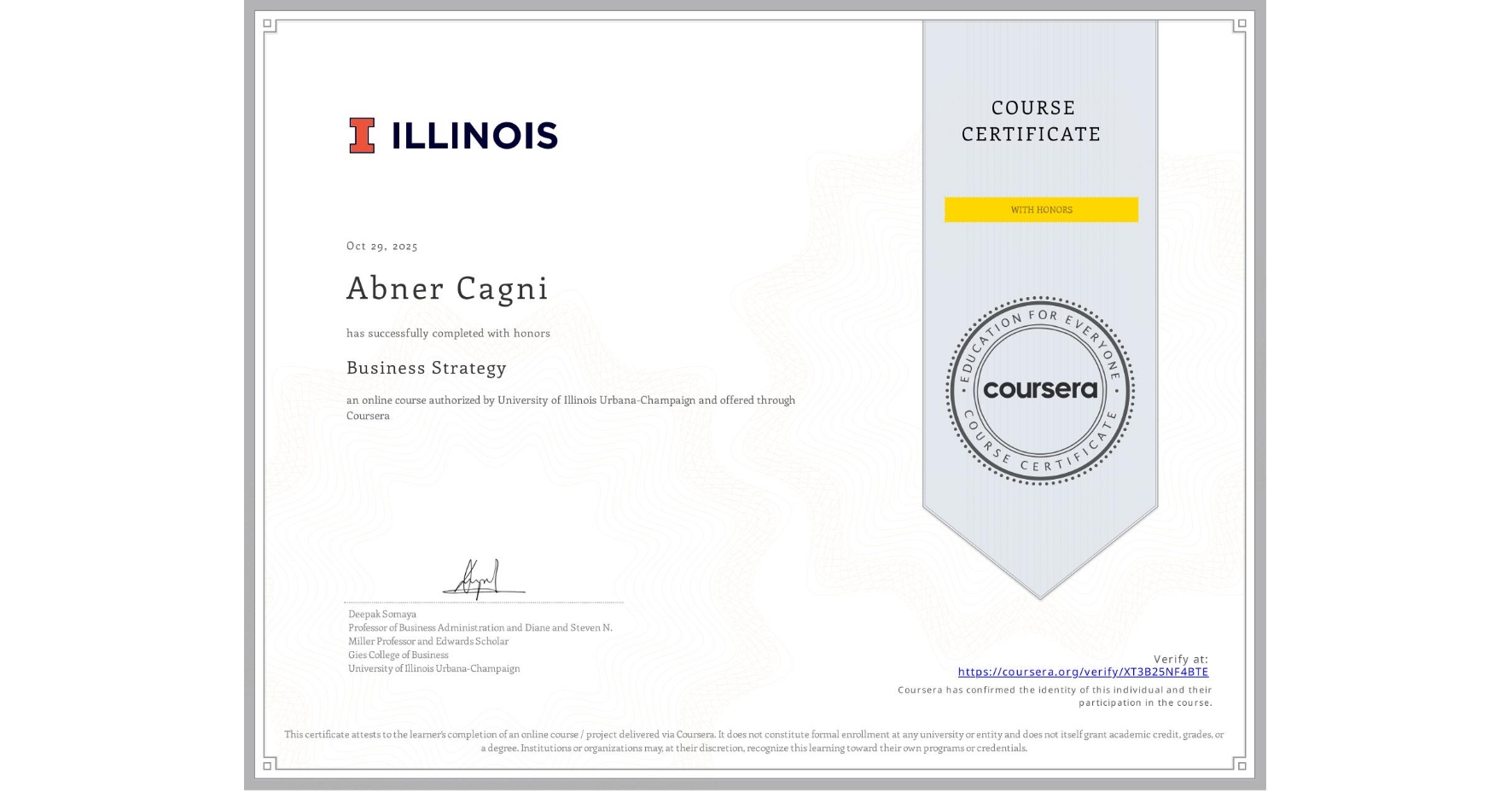View certificate for Abner Cagni, Business Strategy, an online non-credit course authorized by University of Illinois Urbana-Champaign and offered through Coursera