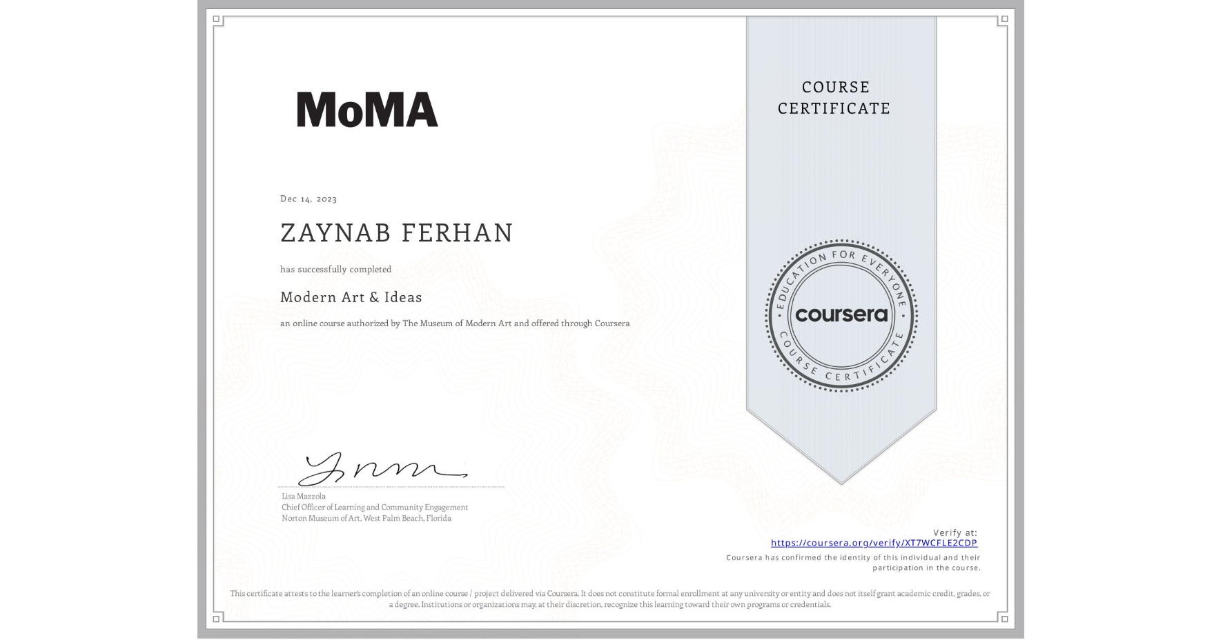 View certificate for ZAYNAB FERHAN, Modern Art & Ideas, an online non-credit course authorized by The Museum of Modern Art and offered through Coursera