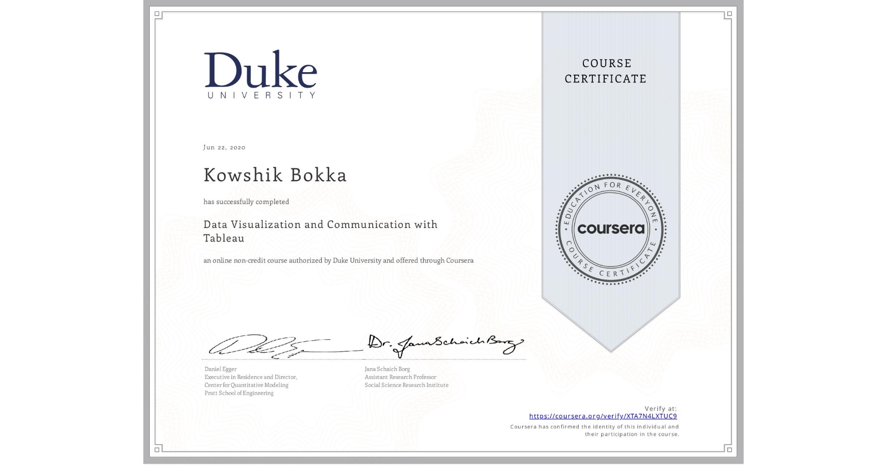 View certificate for Kowshik Bokka, Data Visualization and Communication with Tableau, an online non-credit course authorized by Duke University and offered through Coursera