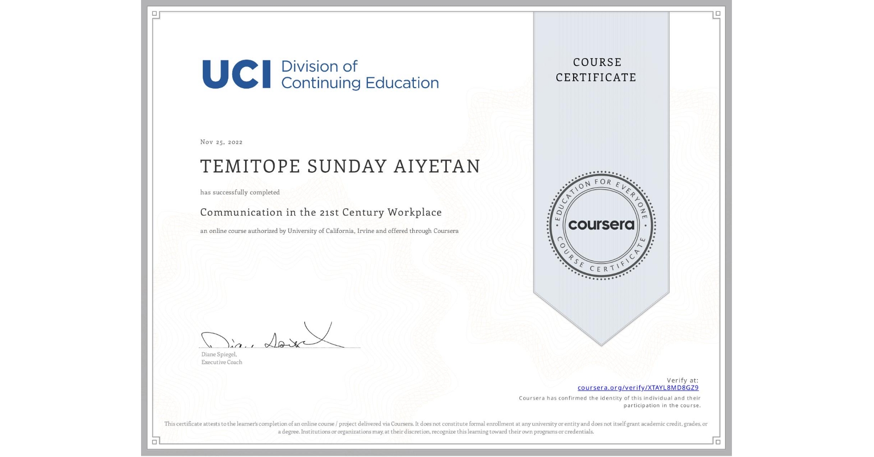 View certificate for TEMITOPE SUNDAY AIYETAN, Communication in the 21st Century Workplace, an online non-credit course authorized by University of California, Irvine and offered through Coursera