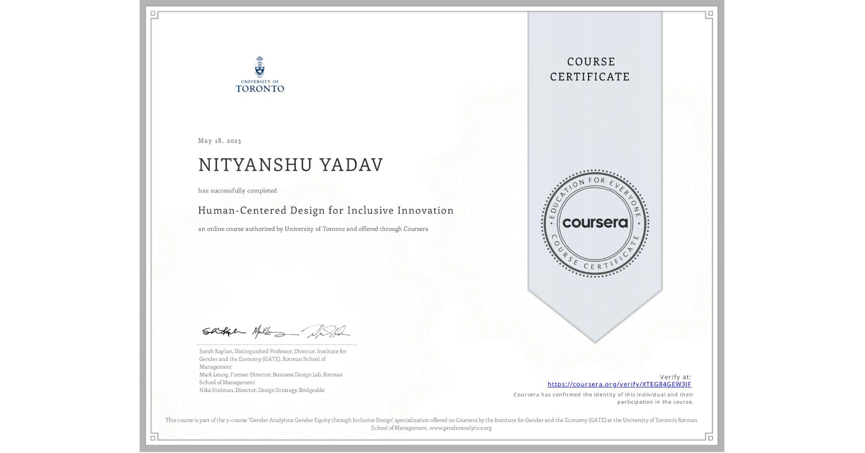 View certificate for NITYANSHU YADAV, Human-Centered Design for Inclusive Innovation, an online non-credit course authorized by University of Toronto and offered through Coursera