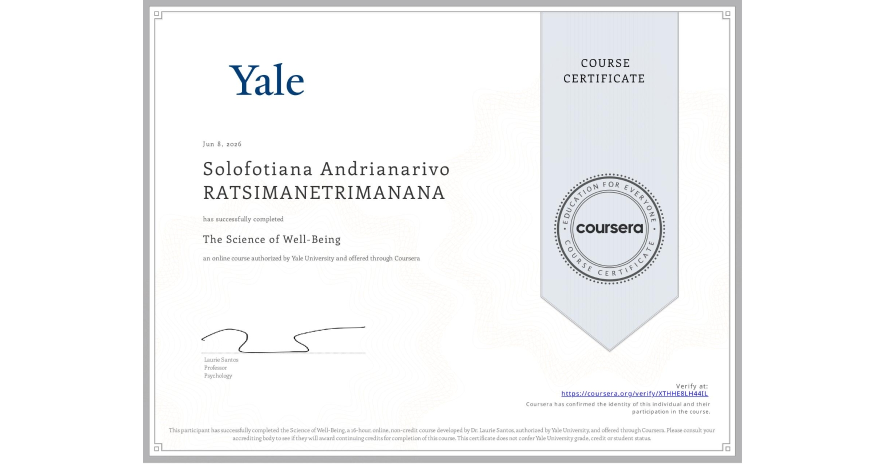 View certificate for Solofotiana Andrianarivo RATSIMANETRIMANANA, The Science of Well-Being, an online non-credit course authorized by Yale University and offered through Coursera