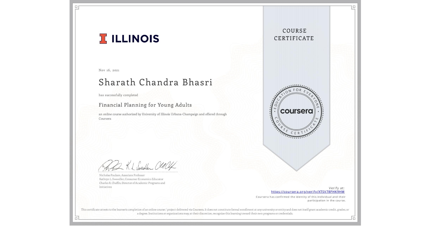 View certificate for Sharath Chandra Bhasri, Financial Planning for Young Adults, an online non-credit course authorized by University of Illinois Urbana-Champaign and offered through Coursera