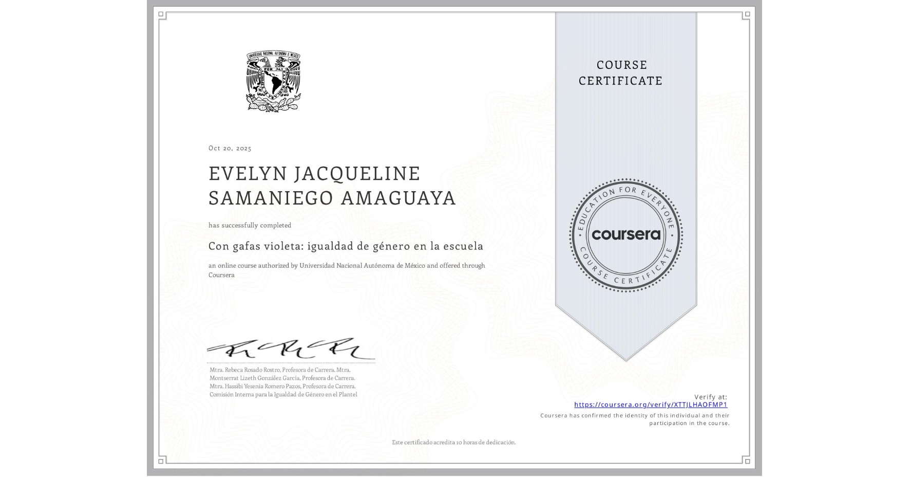 View certificate for EVELYN JACQUELINE SAMANIEGO AMAGUAYA, Con gafas violeta: igualdad de género en la escuela, an online non-credit course authorized by Universidad Nacional Autónoma de México and offered through Coursera
