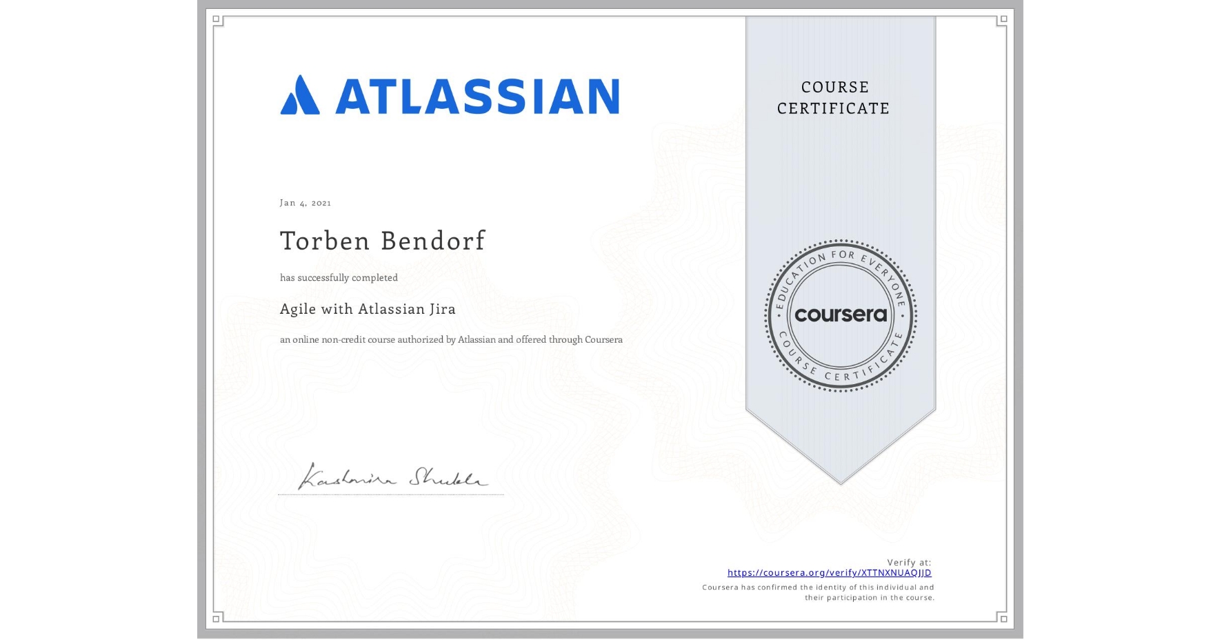 View certificate for Torben Bendorf, Agile with Atlassian Jira, an online non-credit course authorized by Atlassian and offered through Coursera
