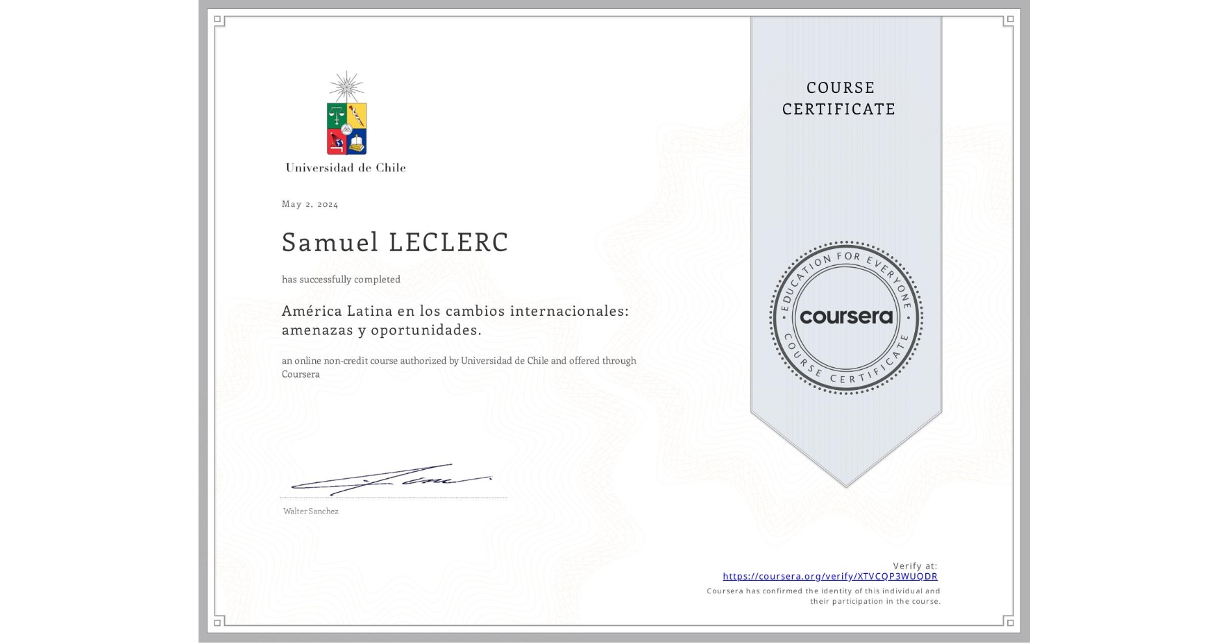 View certificate for Samuel LECLERC, América Latina en los cambios internacionales: amenazas y oportunidades. , an online non-credit course authorized by Universidad de Chile and offered through Coursera