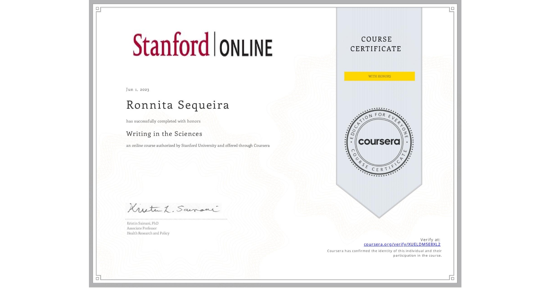 View certificate for Ronnita Sequeira, Writing in the Sciences, an online non-credit course authorized by Stanford University and offered through Coursera