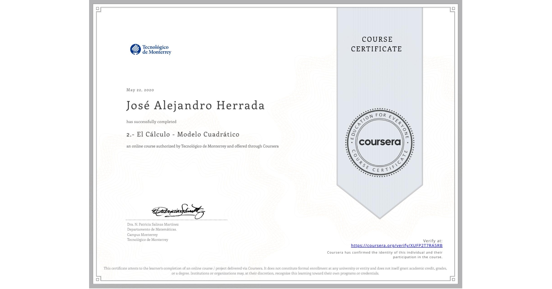 View certificate for José Alejandro Herrada, 2.- El Cálculo - Modelo Cuadrático, an online non-credit course authorized by Tecnológico de Monterrey and offered through Coursera