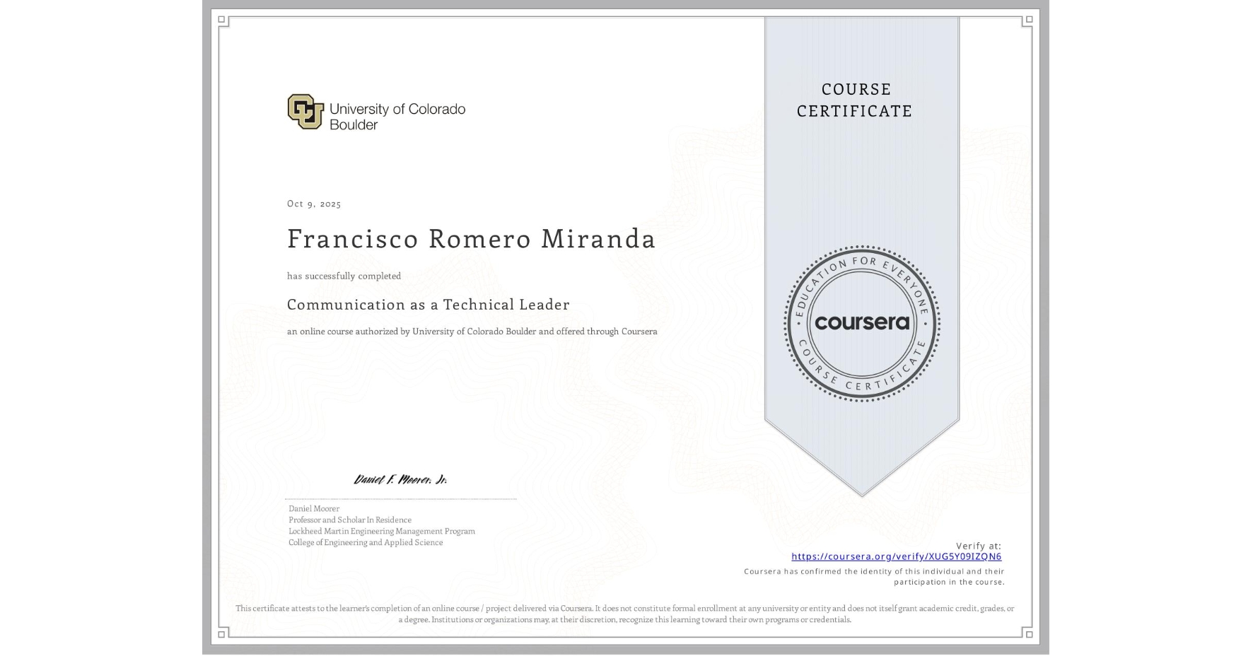 View certificate for Francisco Romero Miranda, Communication as a Technical Leader, an online non-credit course authorized by University of Colorado Boulder and offered through Coursera