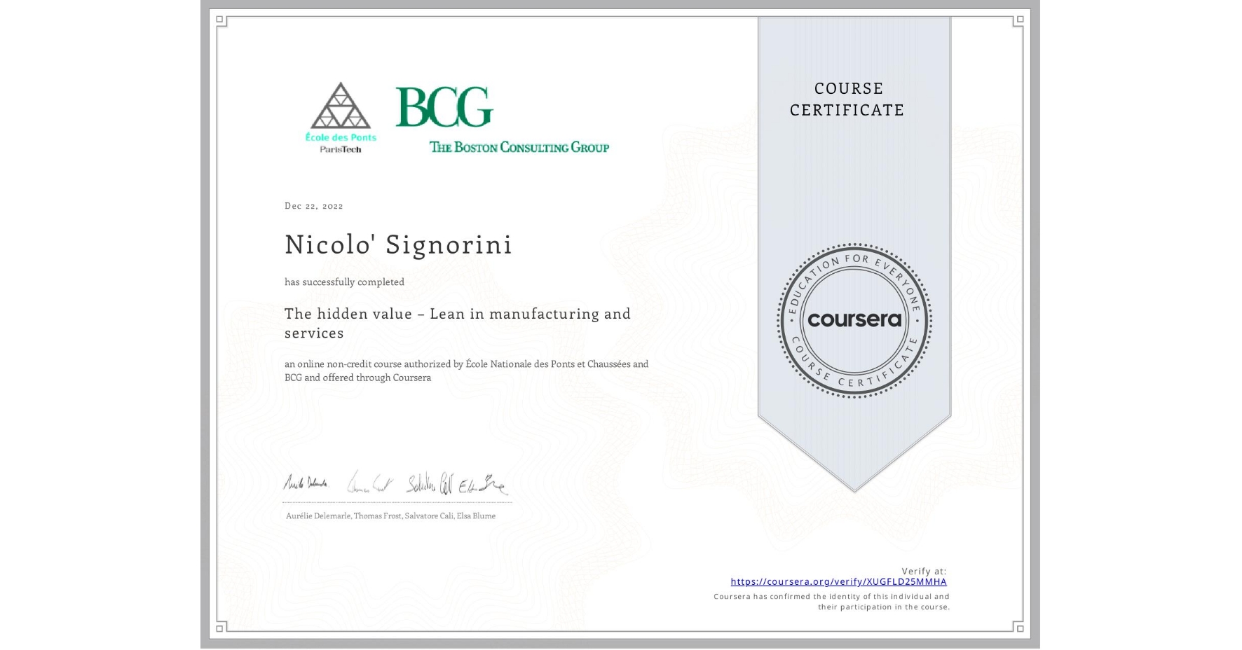View certificate for Nicolo' Signorini, The hidden value – Lean in manufacturing and services, an online non-credit course authorized by École Nationale des Ponts et Chaussées & BCG and offered through Coursera