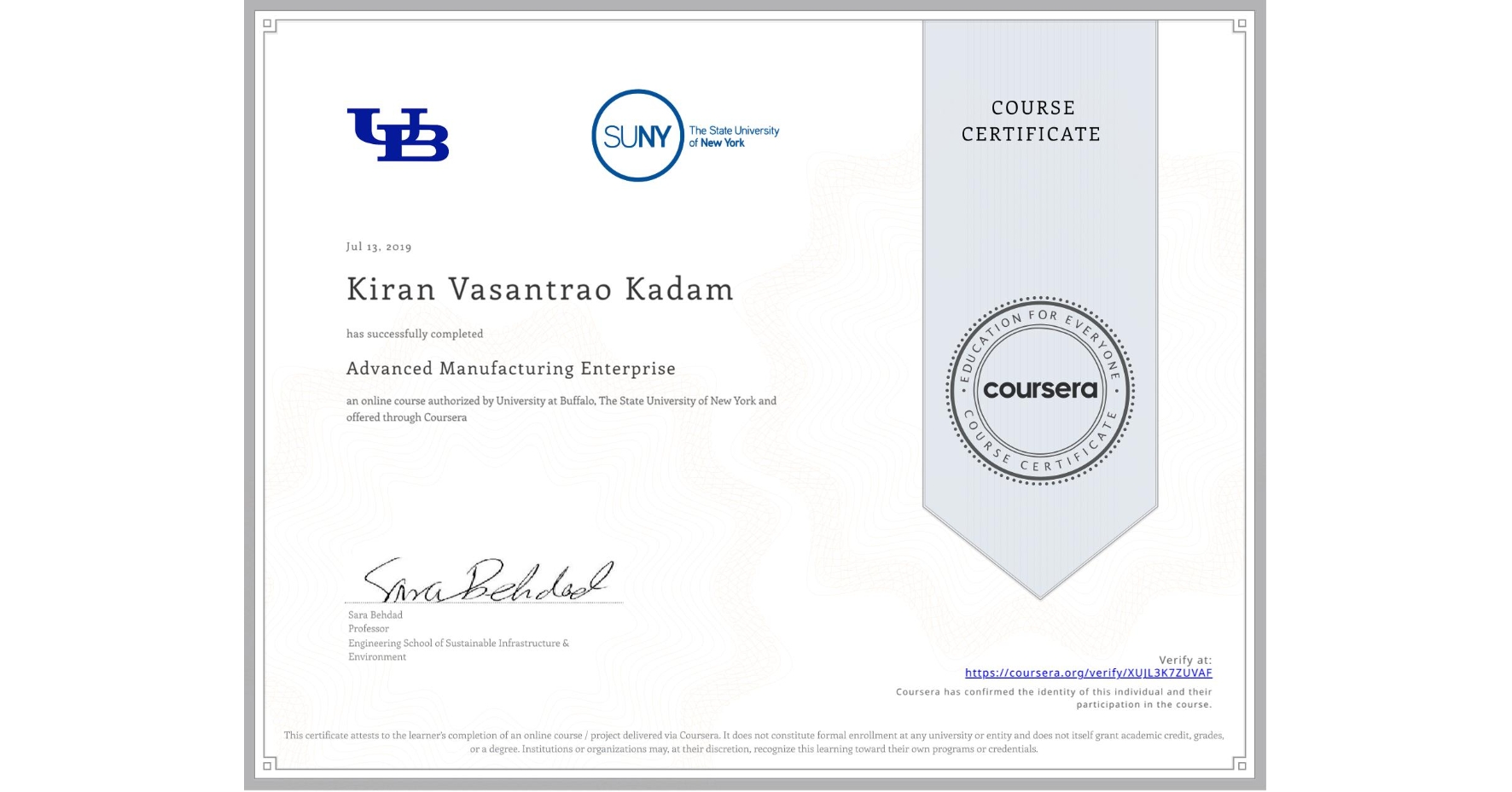 View certificate for Kiran Vasantrao Kadam, Advanced Manufacturing Enterprise, an online non-credit course authorized by University at Buffalo & The State University of New York and offered through Coursera