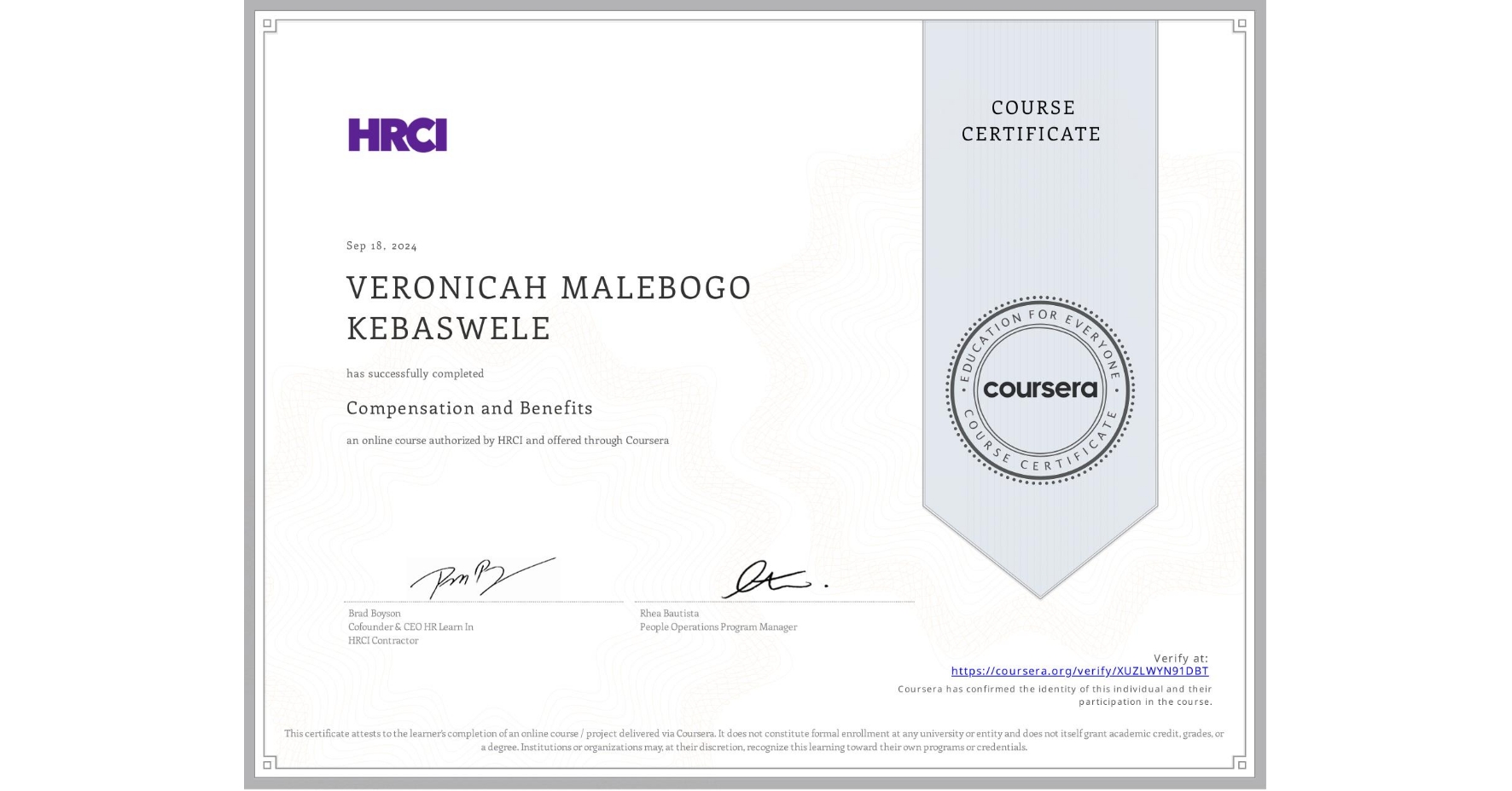 View certificate for VERONICAH MALEBOGO KEBASWELE, Compensation and Benefits, an online non-credit course authorized by HRCI and offered through Coursera