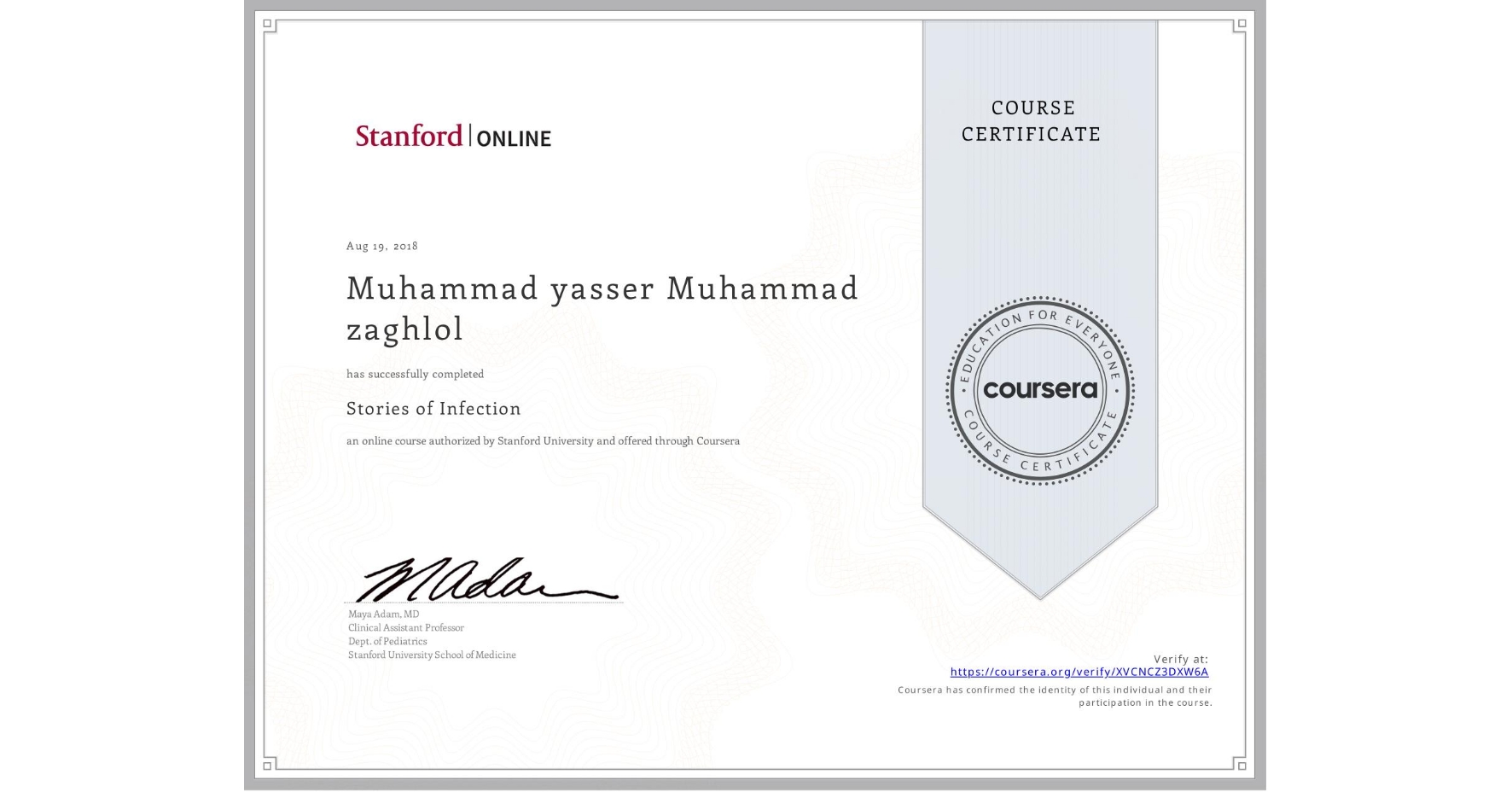View certificate for Muhammad yasser Muhammad zaghlol, Stories of Infection, an online non-credit course authorized by Stanford University and offered through Coursera